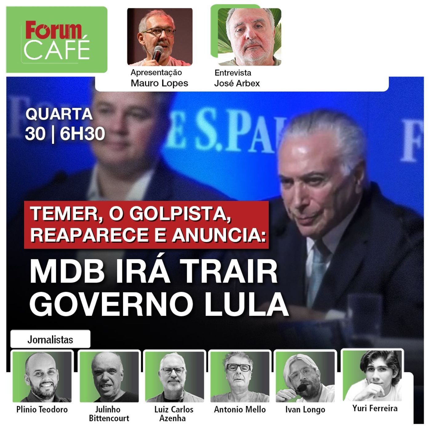 Temer, o golpista, reaparece: MDB irá trair governo Lula | Guerra Caiado x Bolsonaro | Café | 30.10