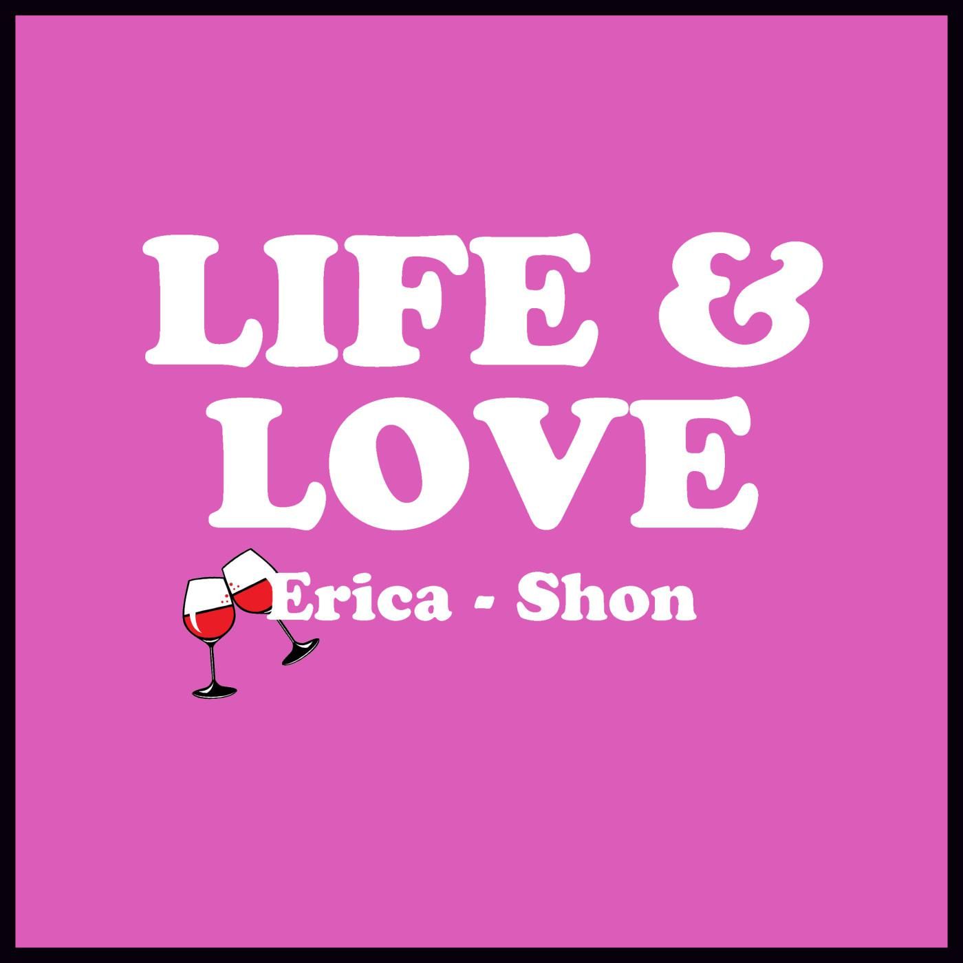 Life and Love EP 40 - Relationship Talk