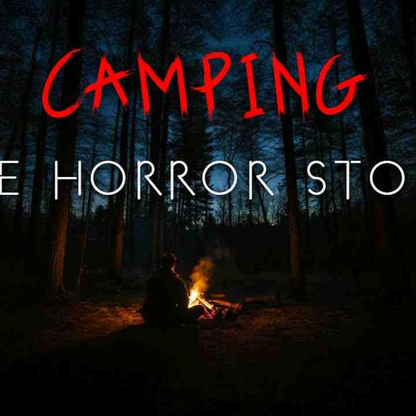 3 True Unnerving Camping Alone at Night Horror Stories