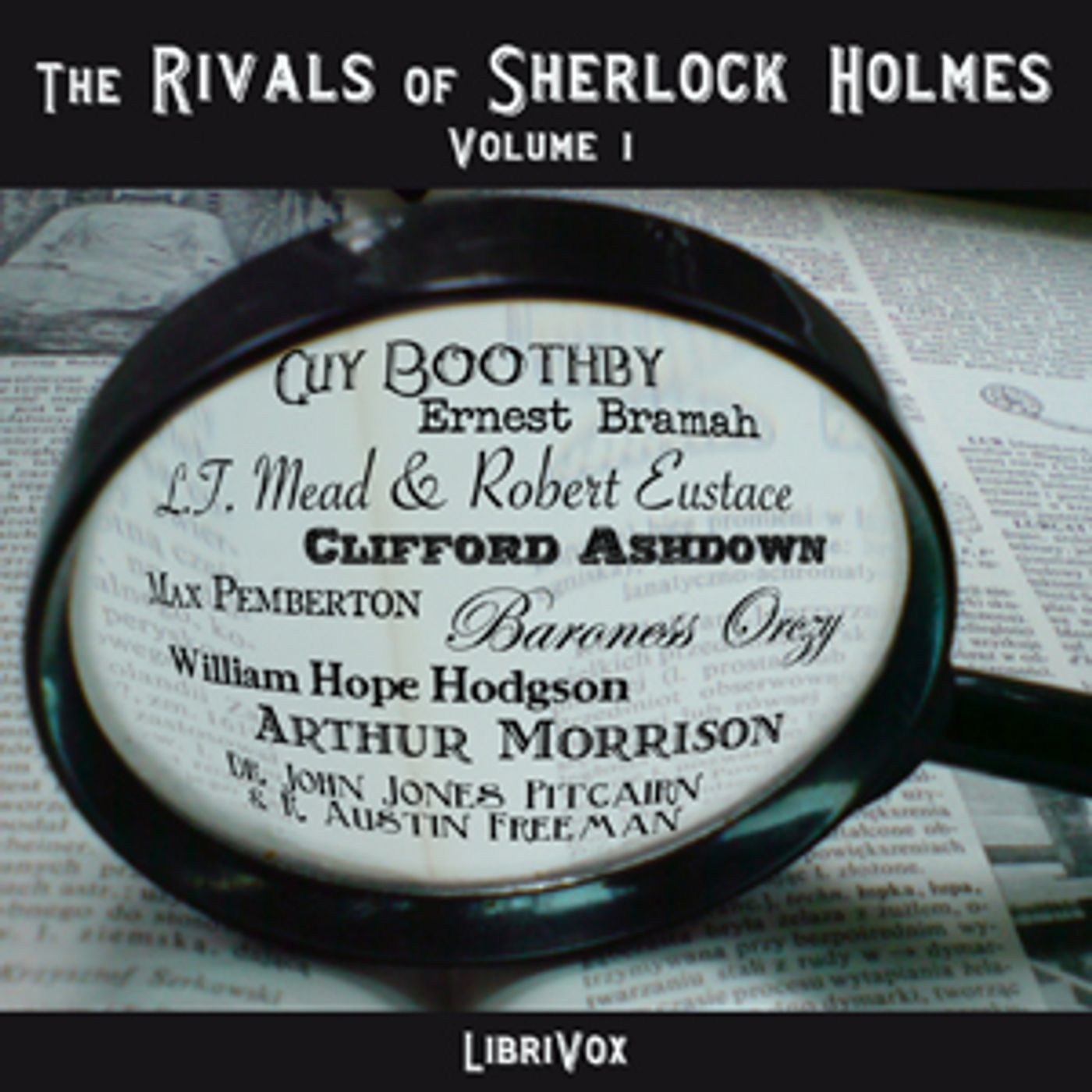 The Rivals of Sherlock Holmes, Vol 1 by Baroness Orczy episode artwork