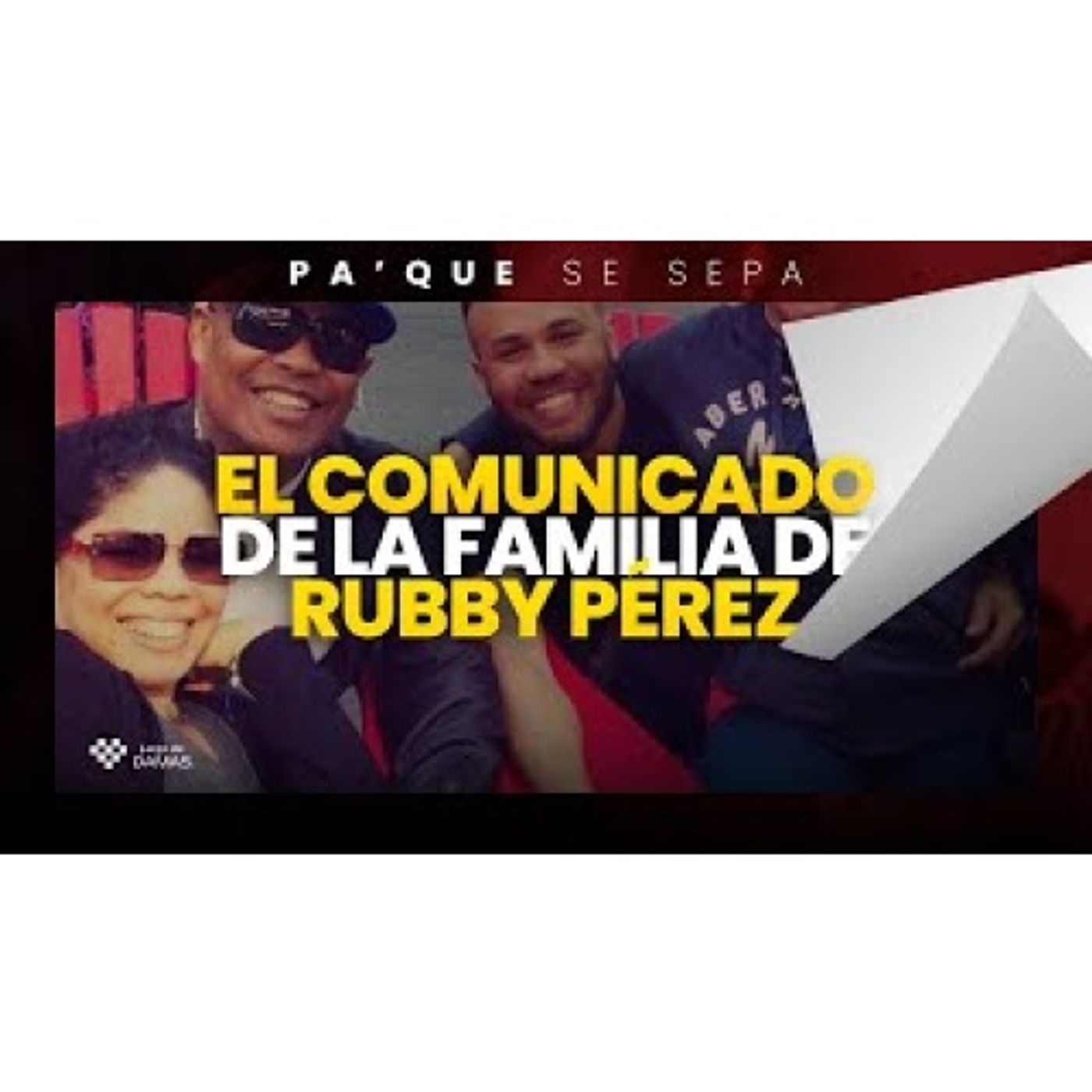 El comunicado de la Familia de Rubby Pérez - Aproveche la semana santa para aportar _ Pa'que se sepa episode artwork