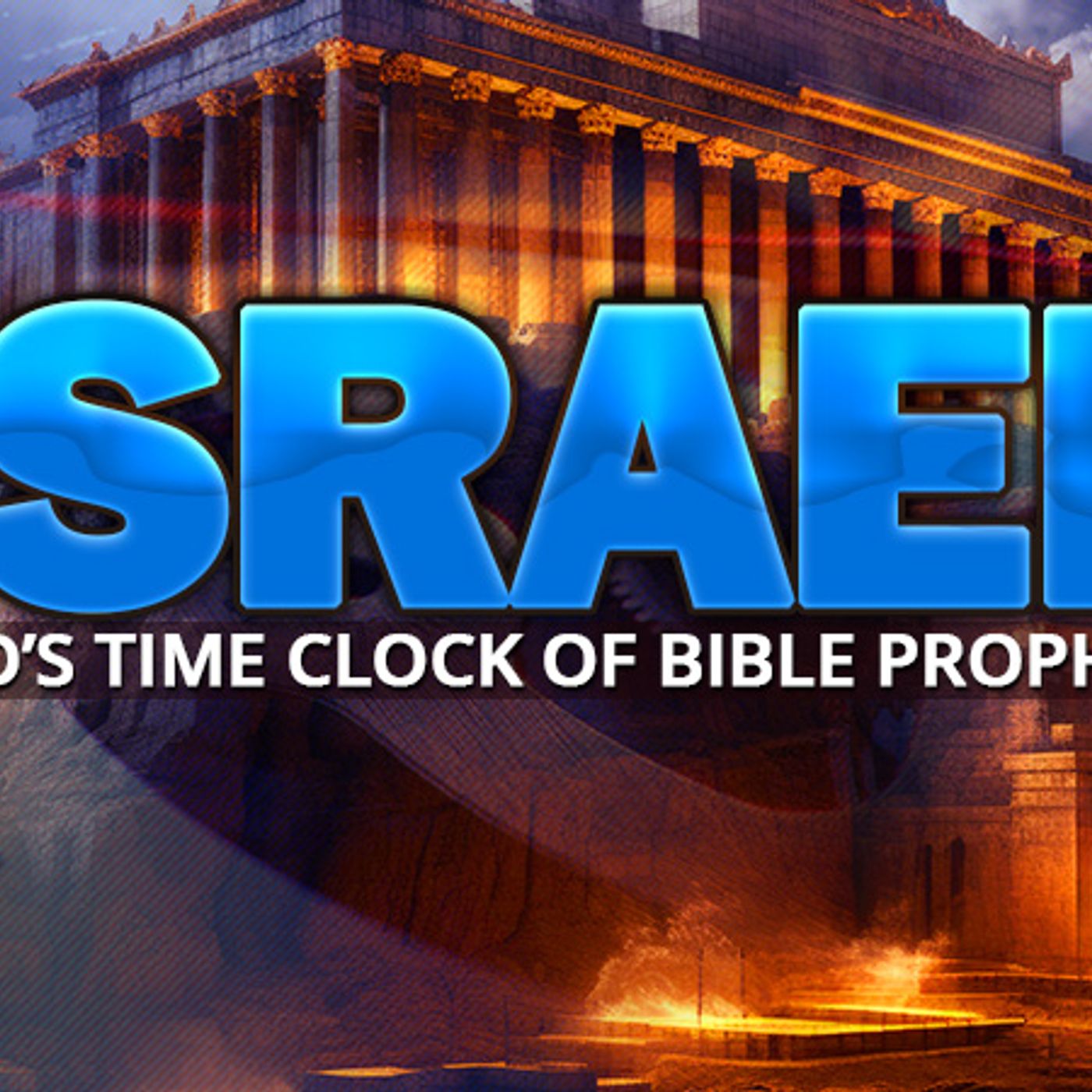 Israel Is God's Time Clock Of Prophecy
