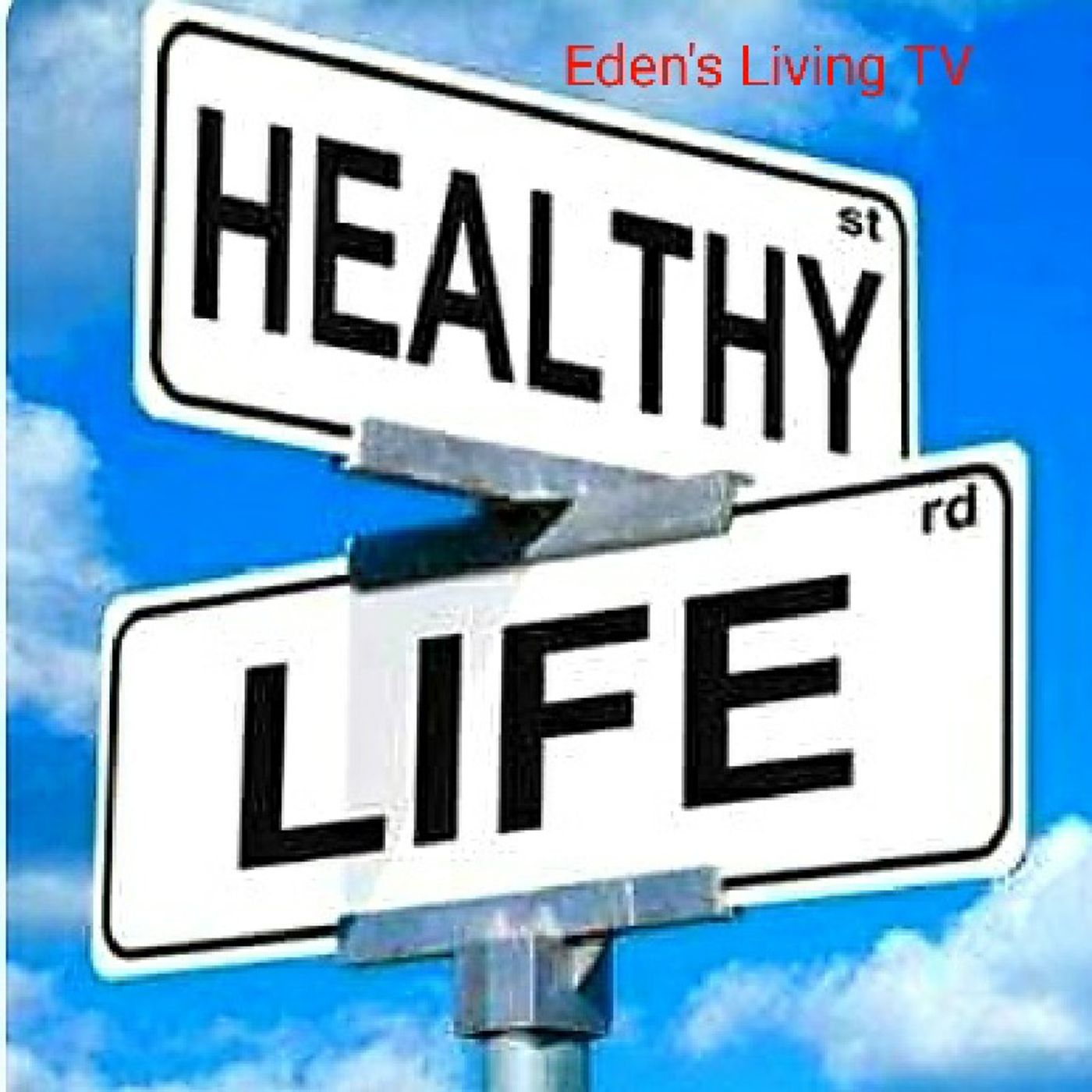 Eden\'s Living TV~podcasts