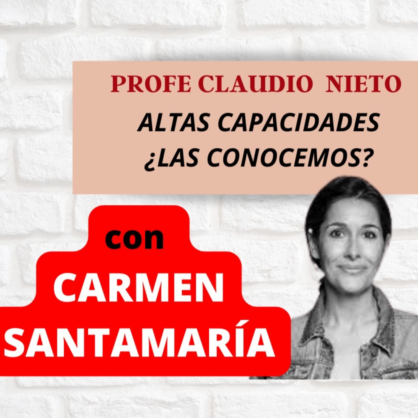 218. ¿CÓMO SABER si ERES de ALTAS CAPACIDADES? con CARMEN SANTAMARÍA