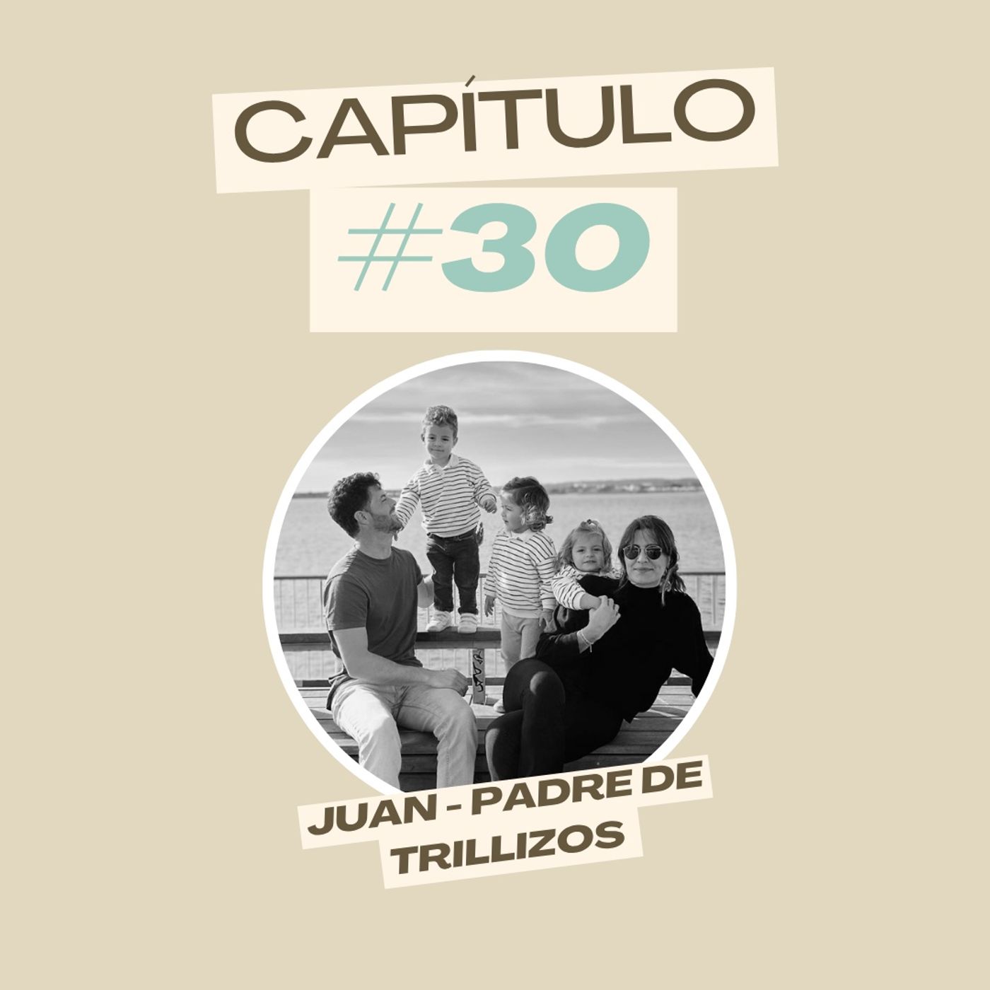 #30 Juan - Padre de trillizos