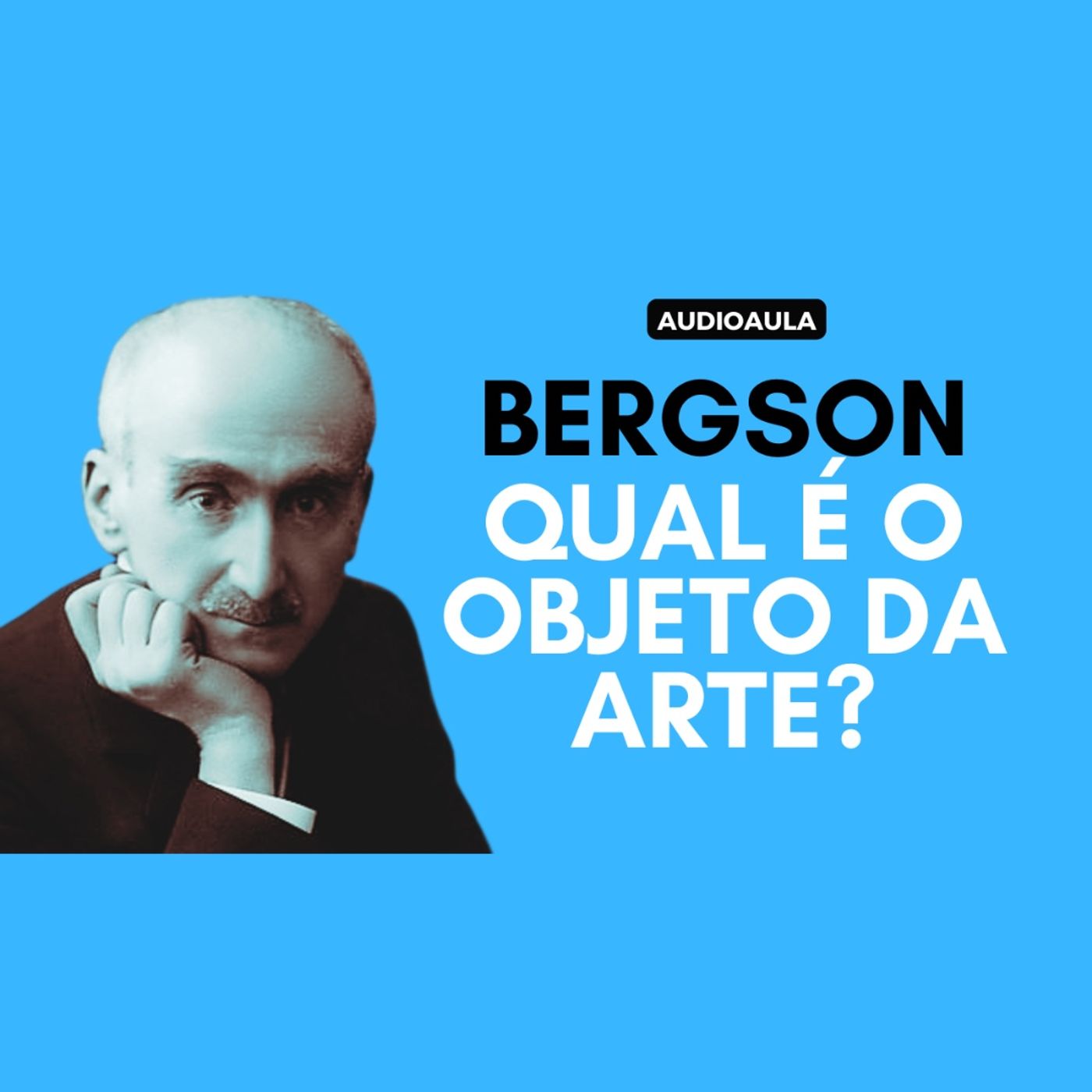 Bergson - Qual é o objeto da arte?