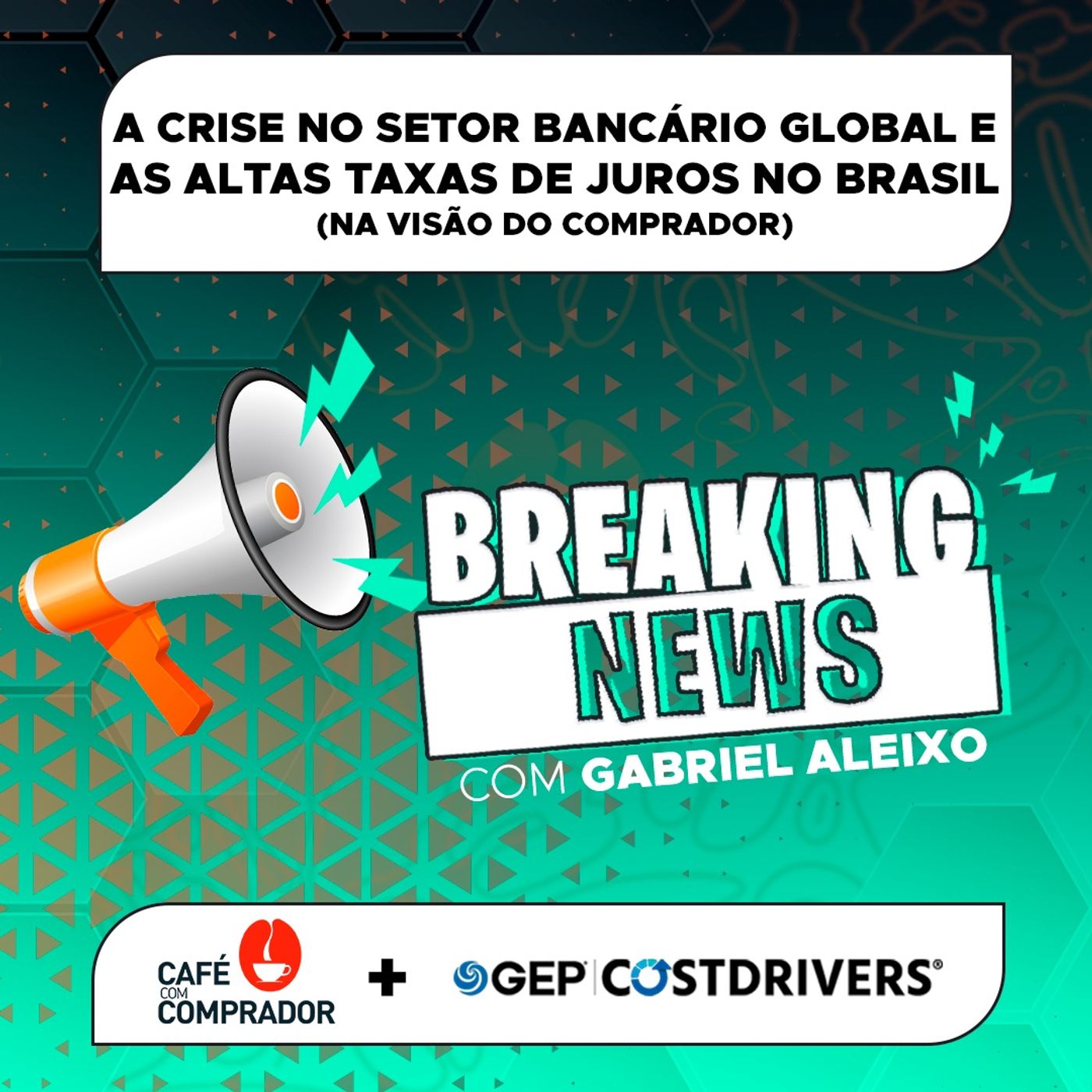 A Crise no Setor Bancário Global e as Altas Taxas de Juros no Brasil - Na Visão do Comprador! episode artwork