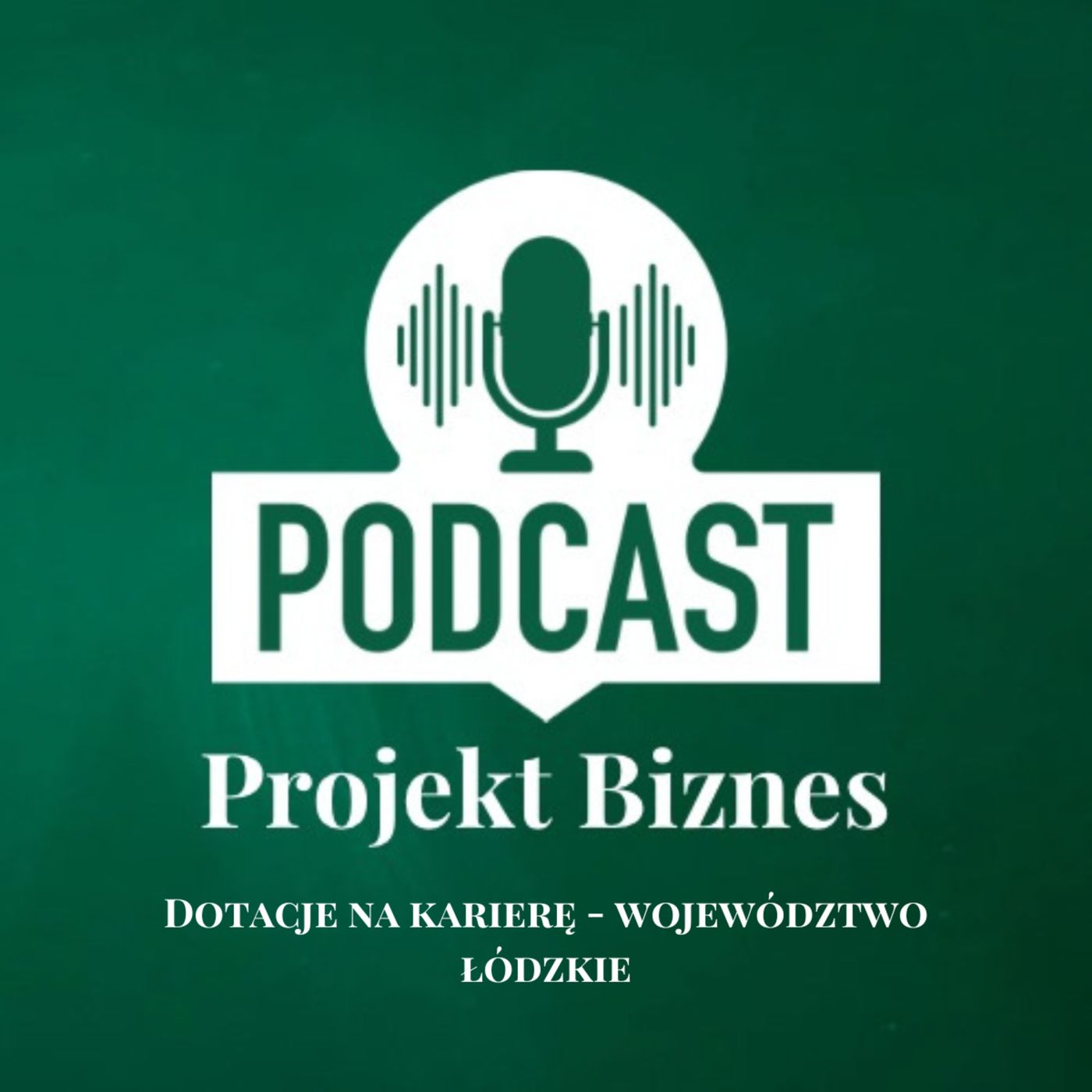 Projekt Biznes, czyli podcast o dotacjach, biznesie, sprzedaży i mentalności przedsiębiorcy