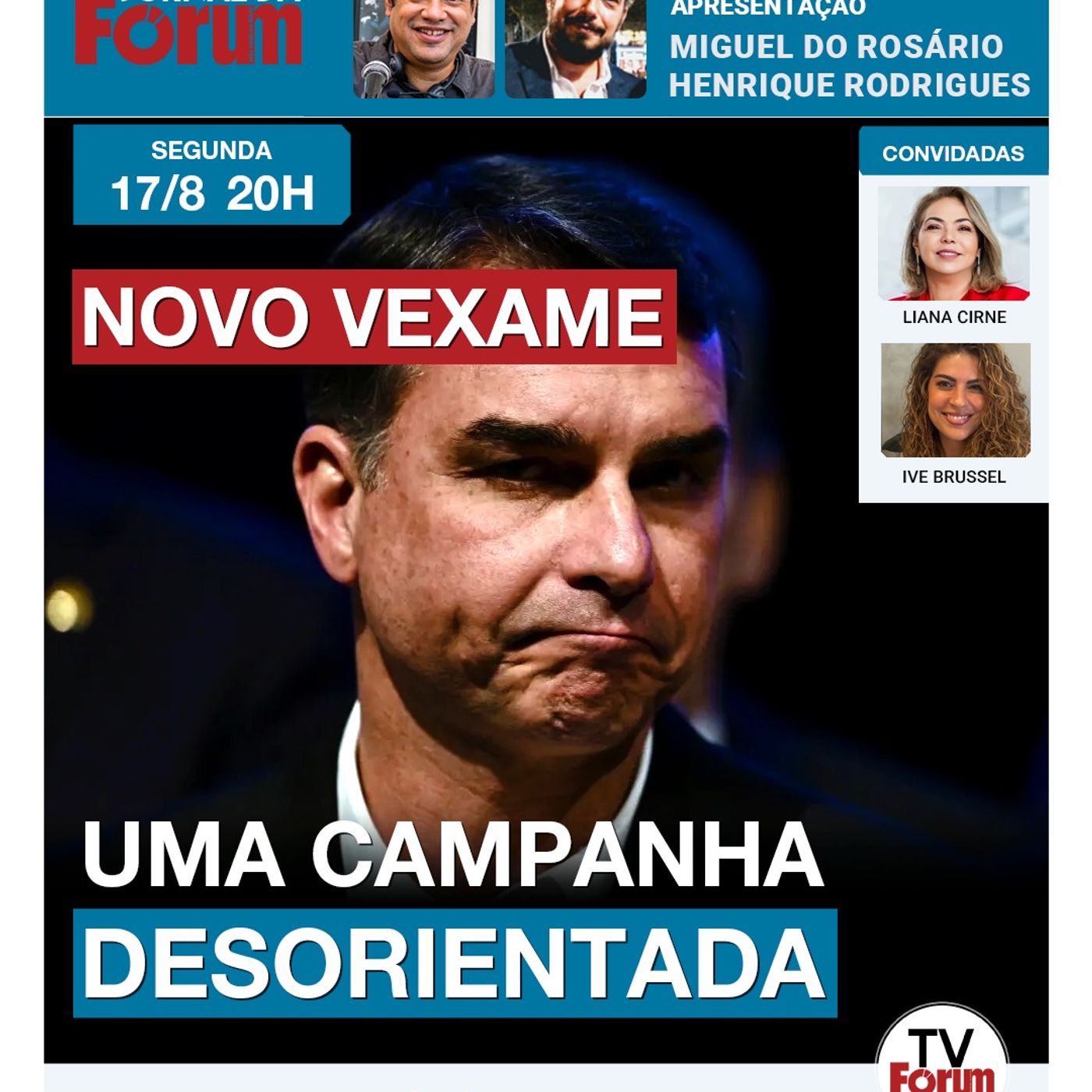 Flávio Bolsonaro cancela ato em Juiz de Fora para evitar novo vexame, como o de Copacabana | 17.8.26 episode artwork