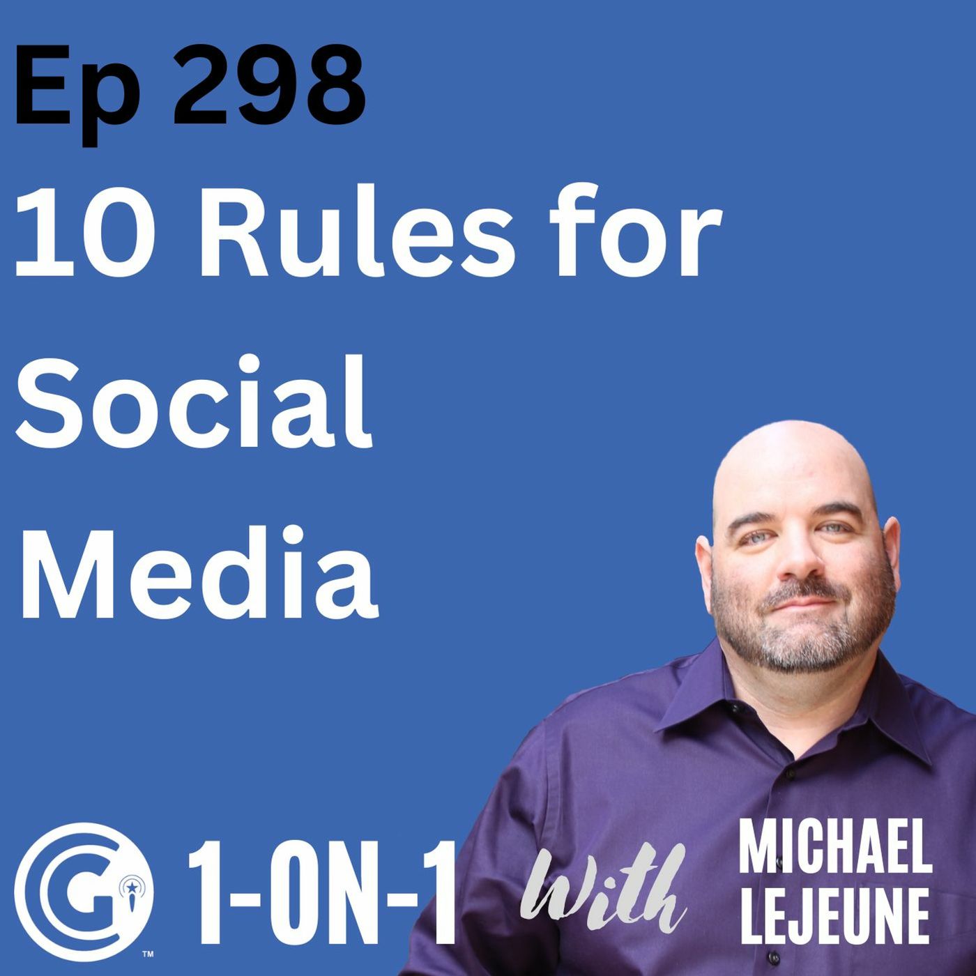 Ep 298: 10 Rules For Social Media episode artwork