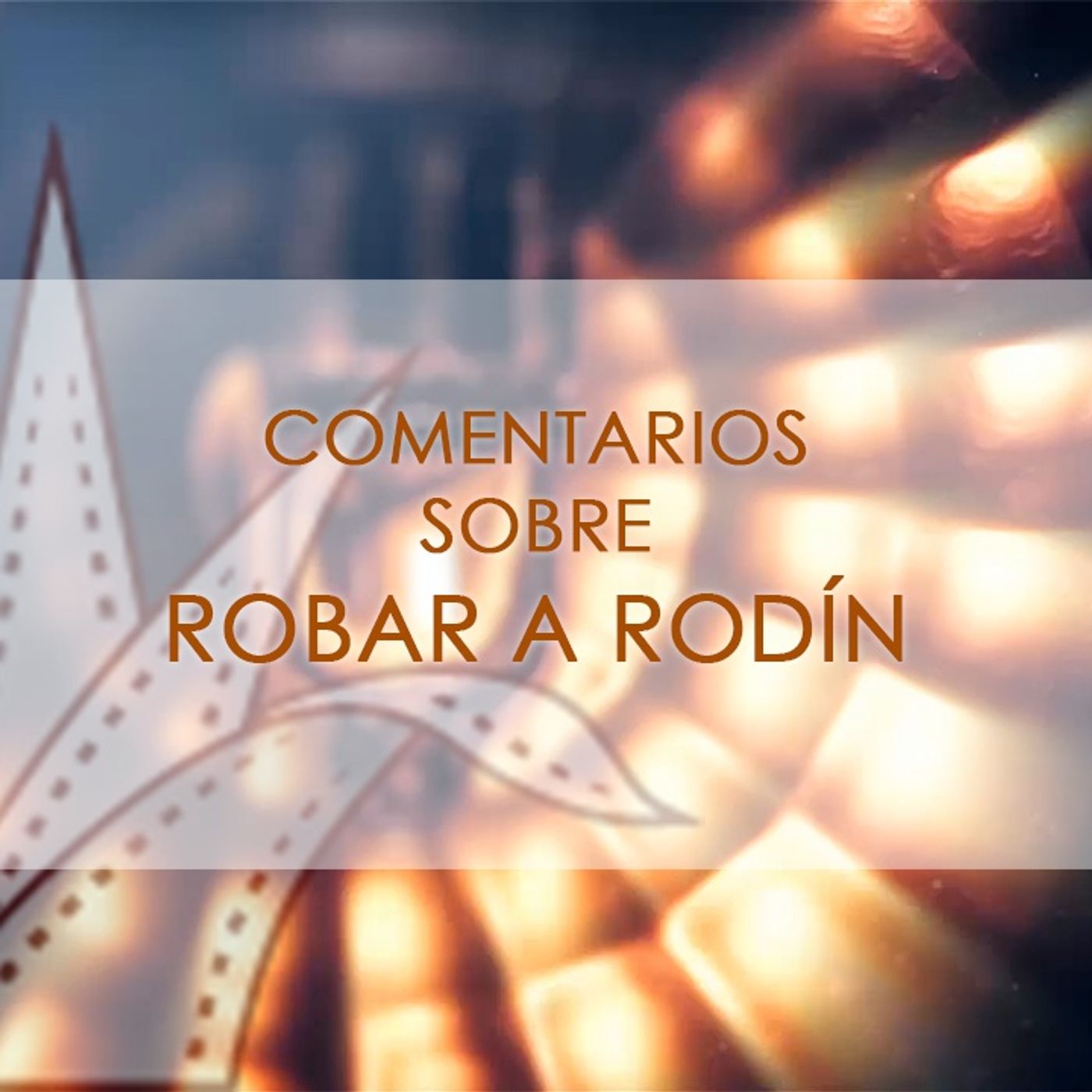 FICG 33.15 - Robar a Rodin episode artwork