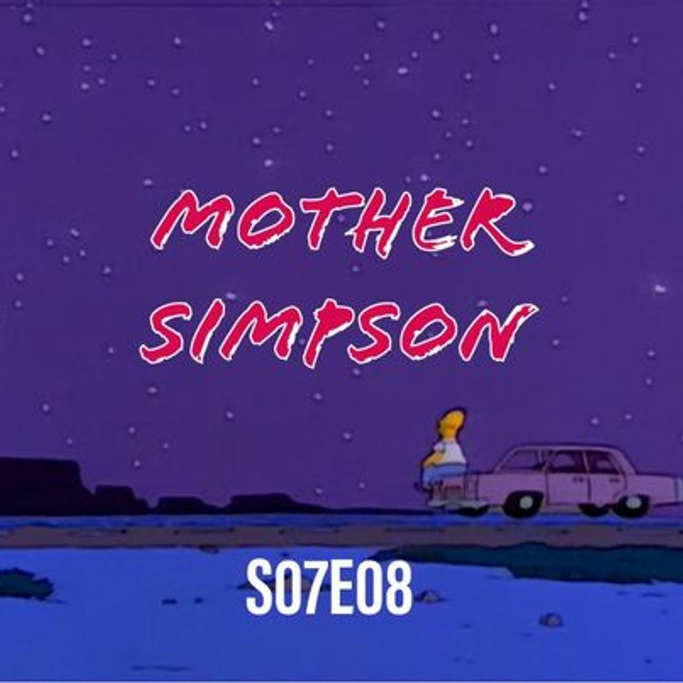 102) S07E08 (Mother Simpson) - podcast episode cover