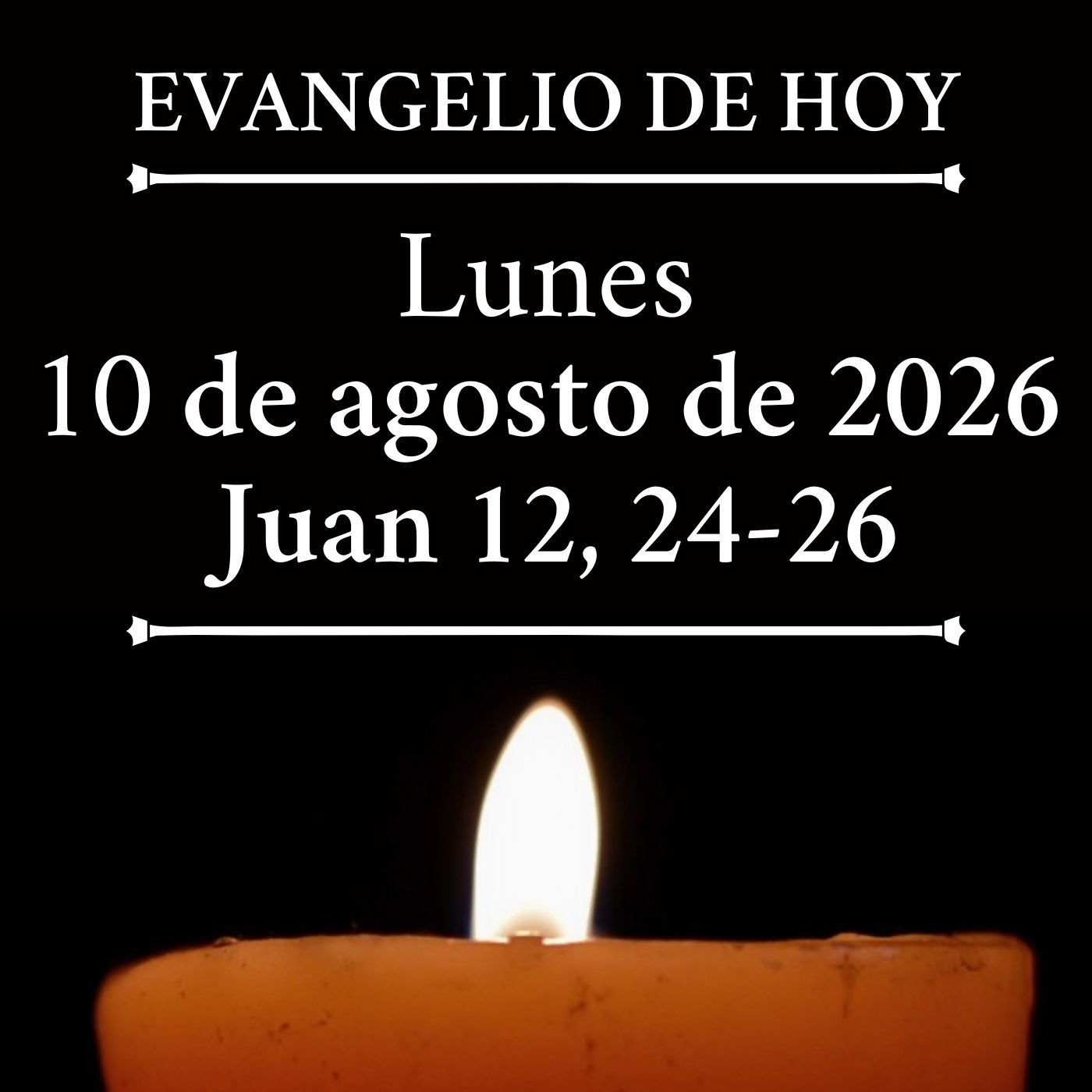 Evangelio del lunes 10 de agosto de 2026 - "El que ama a sí mismo, se pierde" episode artwork