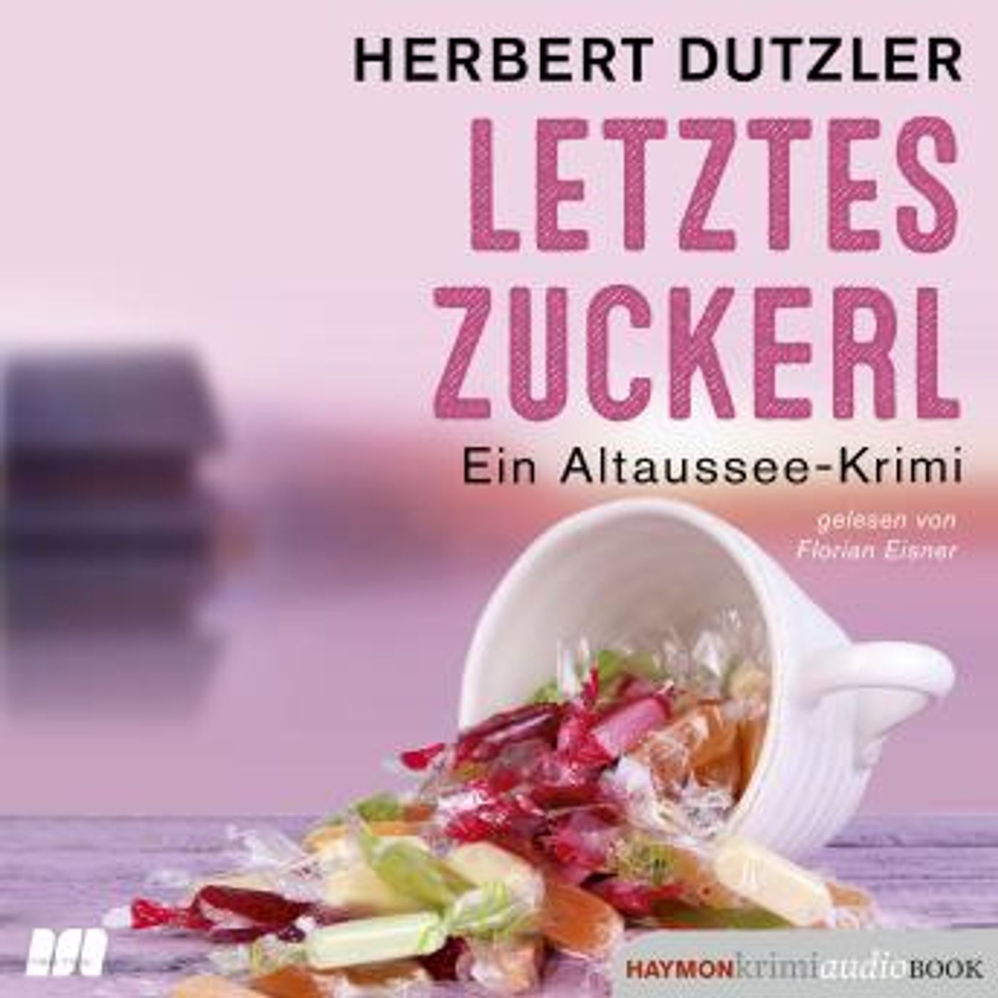 [German] - Letztes Zuckerl: Ein Altaussee-Krimi by Herbert Dutzler episode artwork