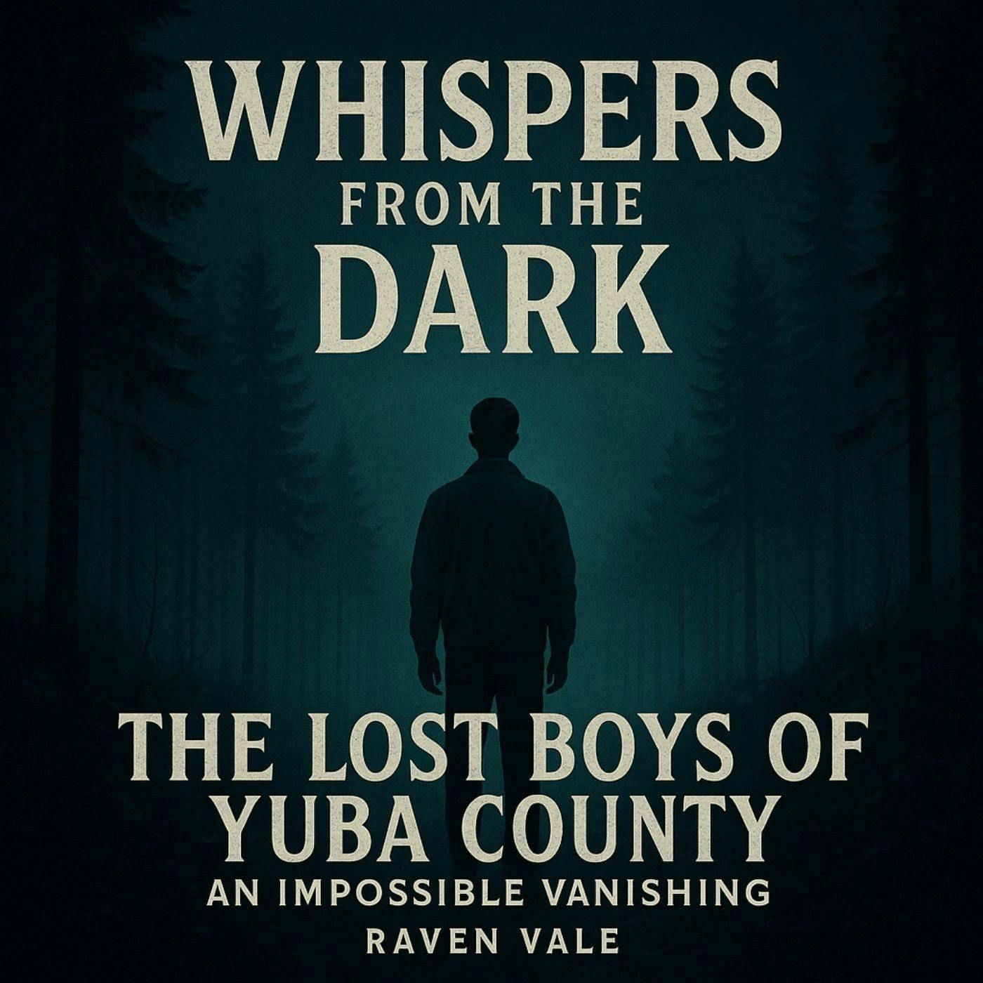 86: The Lost Boys of Yuba County: An Impossible Vanishing