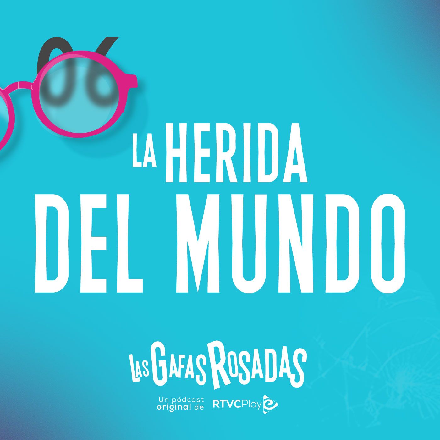 T3E6 - Las gafas rosadas: La herida del mundo