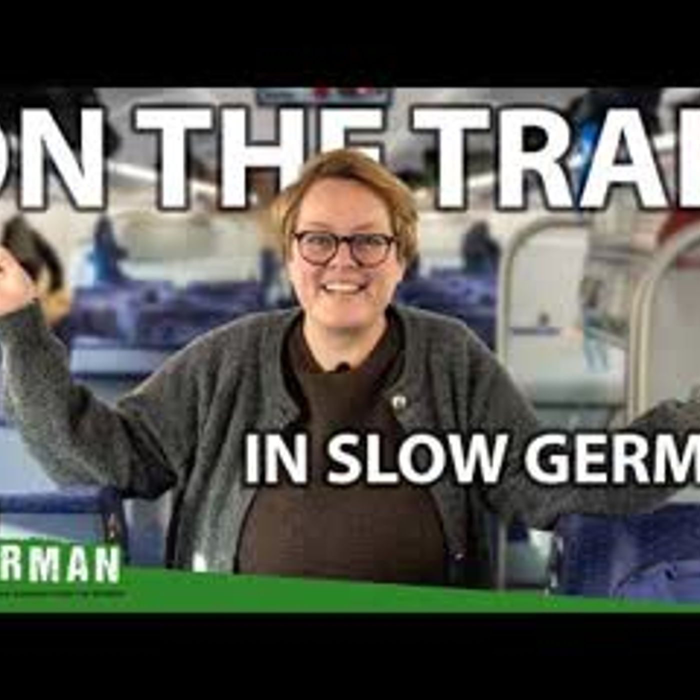 Train Ride in Slow German   Super Easy German 292