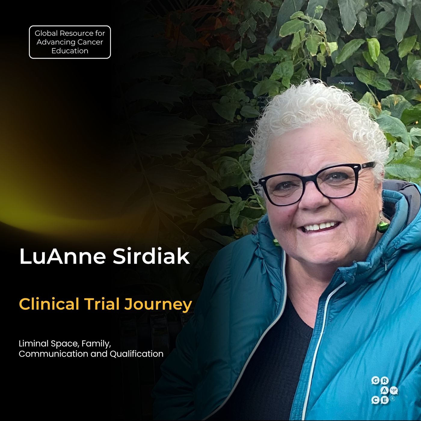 Communication and Catharsis, LuAnne Sirdiak, GRACE Clinical Trials Storytelling 2026 #4 episode artwork