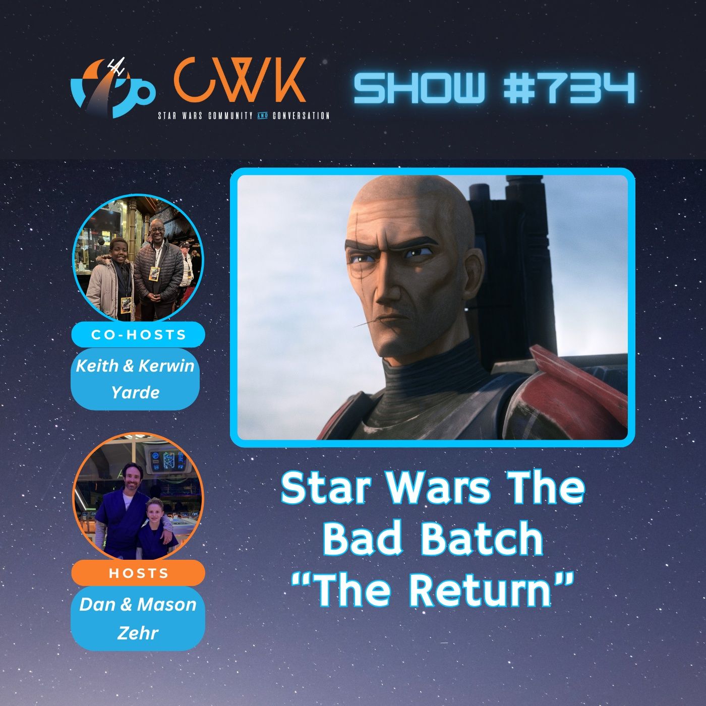 CWK Show #734: The Bad Batch- “The Return”