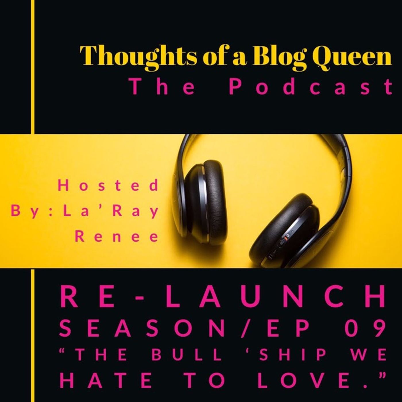 RS/ EP 09  “The bull ‘ship we HATE to LOVE.” episode artwork