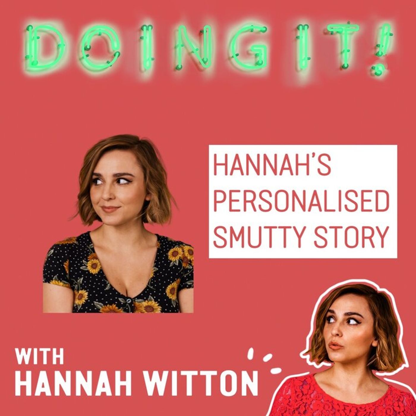 Hannahs Personalised Smutty Story – Doing It! with Hannah Witton – Podcast  – Podtail