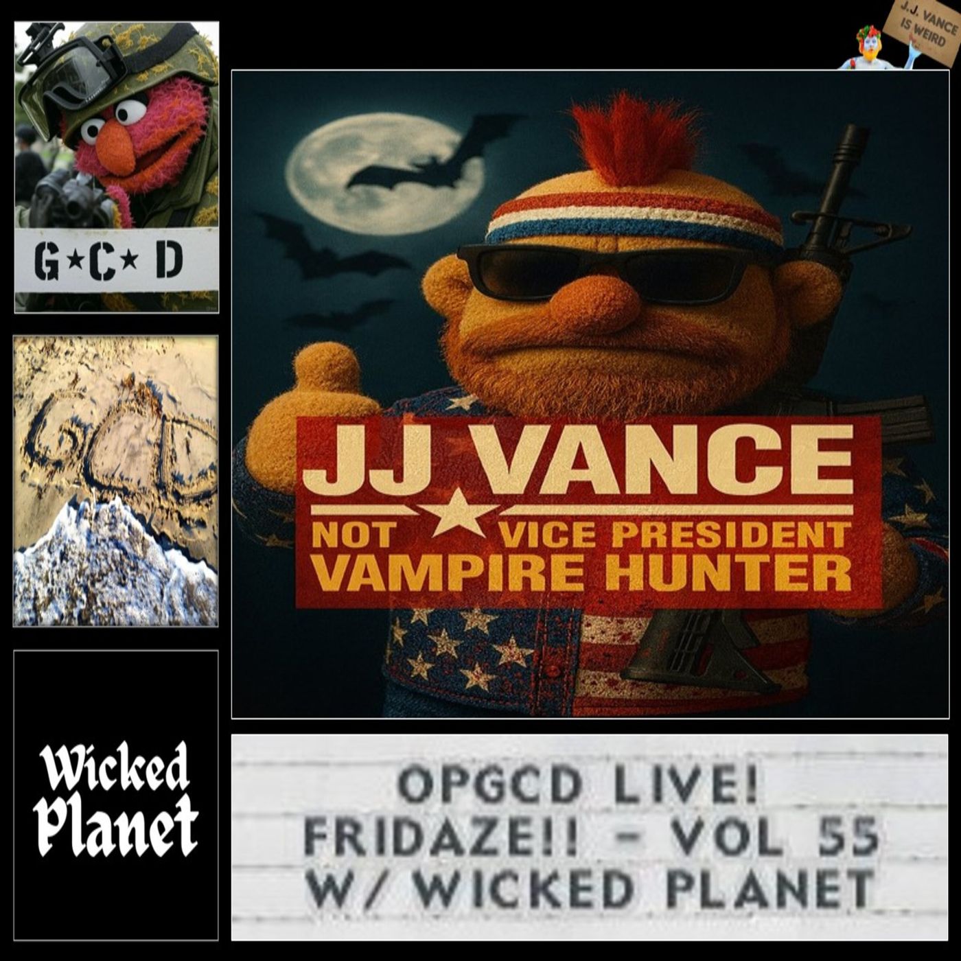 OpGCD Live! Fridaze!! - Vol 55 - w/ Wicked Planet podcast