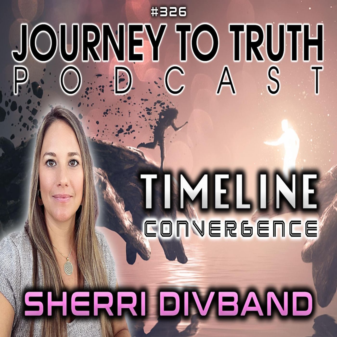 EP 326 | LIVE w/ Sherri Divband | Timeline Convergence