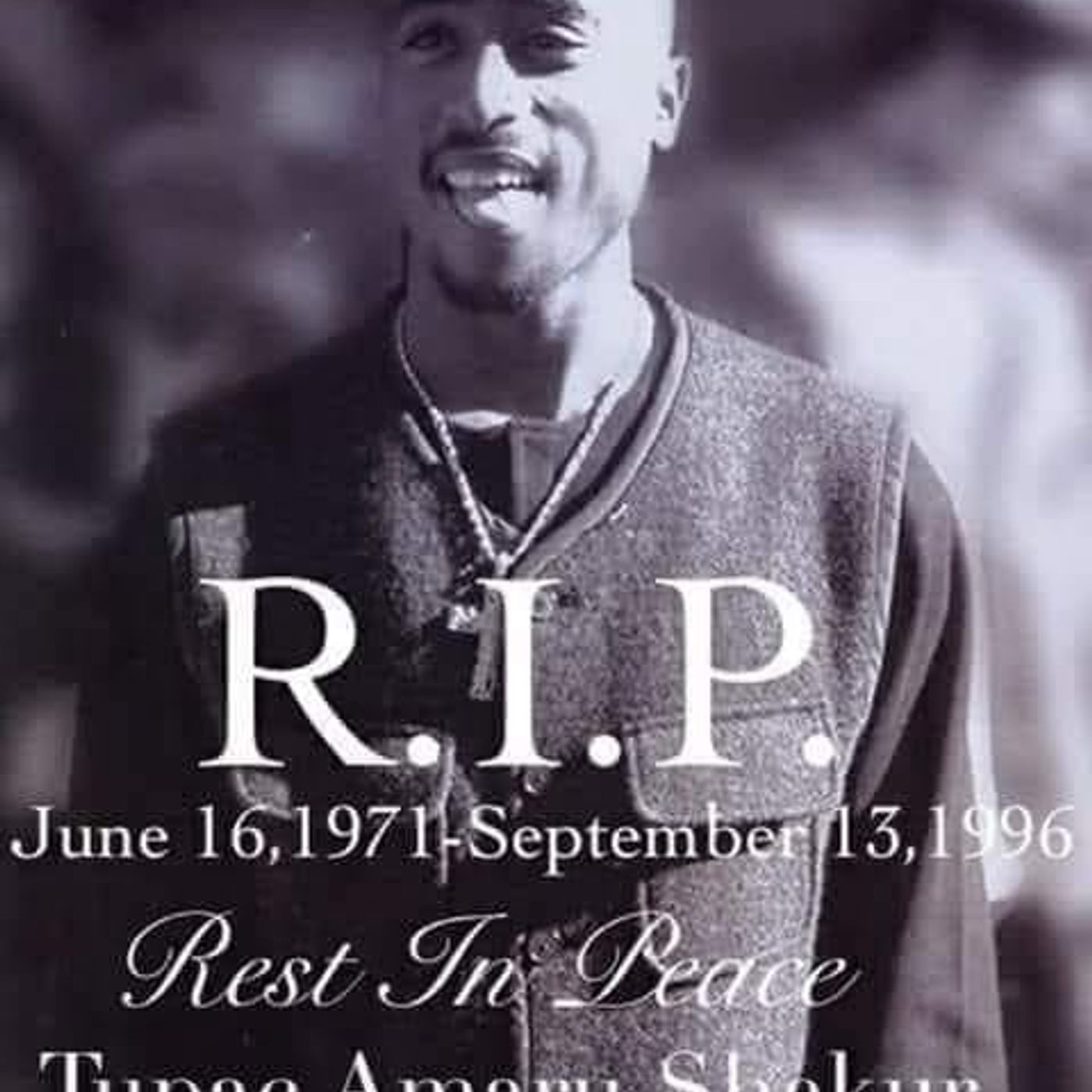 RIP TUPAC AMURU SHAKUR