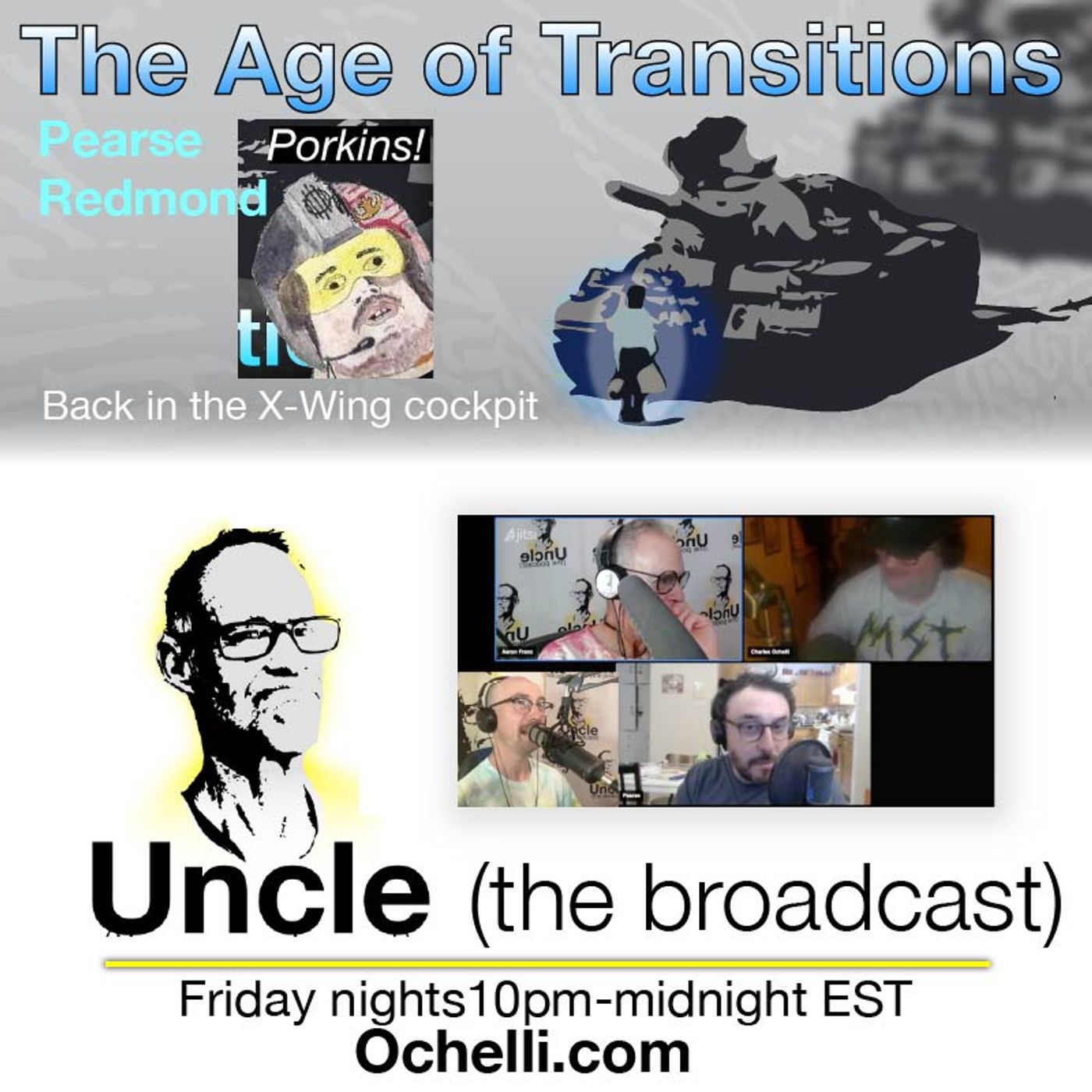 The Age of Transitions and Uncle 5-30-2025 Porkins AKA Pearse Redmond