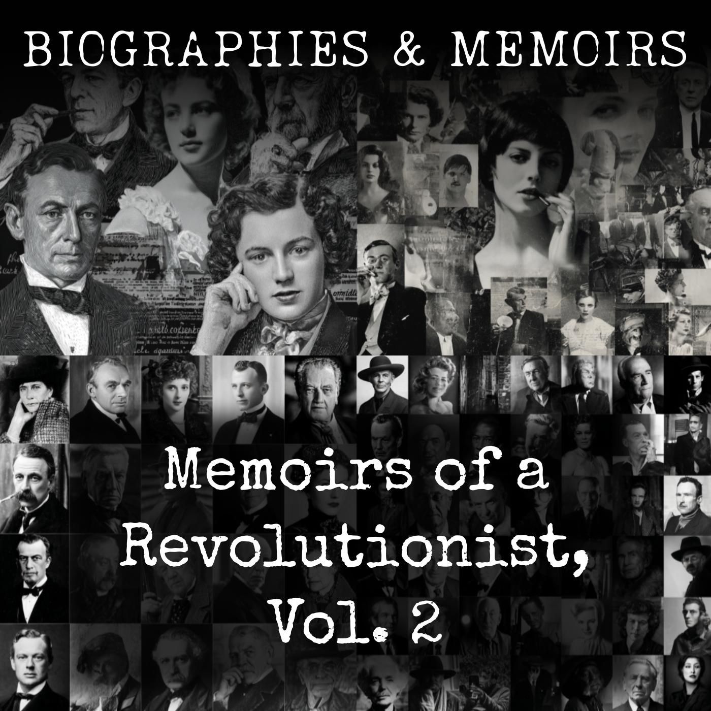 Memoirs of a Revolutionist, Vol. 2