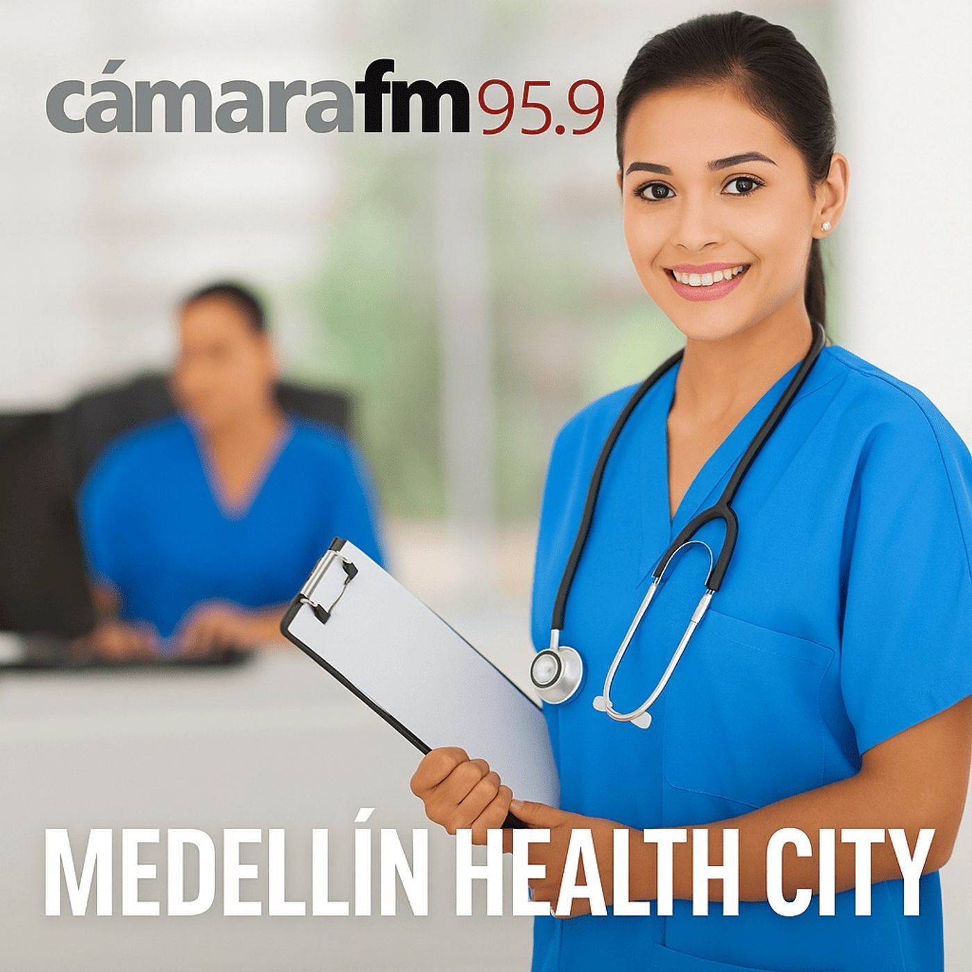 Cámara FM Podcast - Medellín Health City
