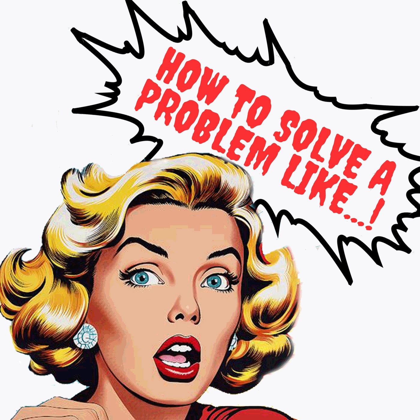 How to solve a problem like