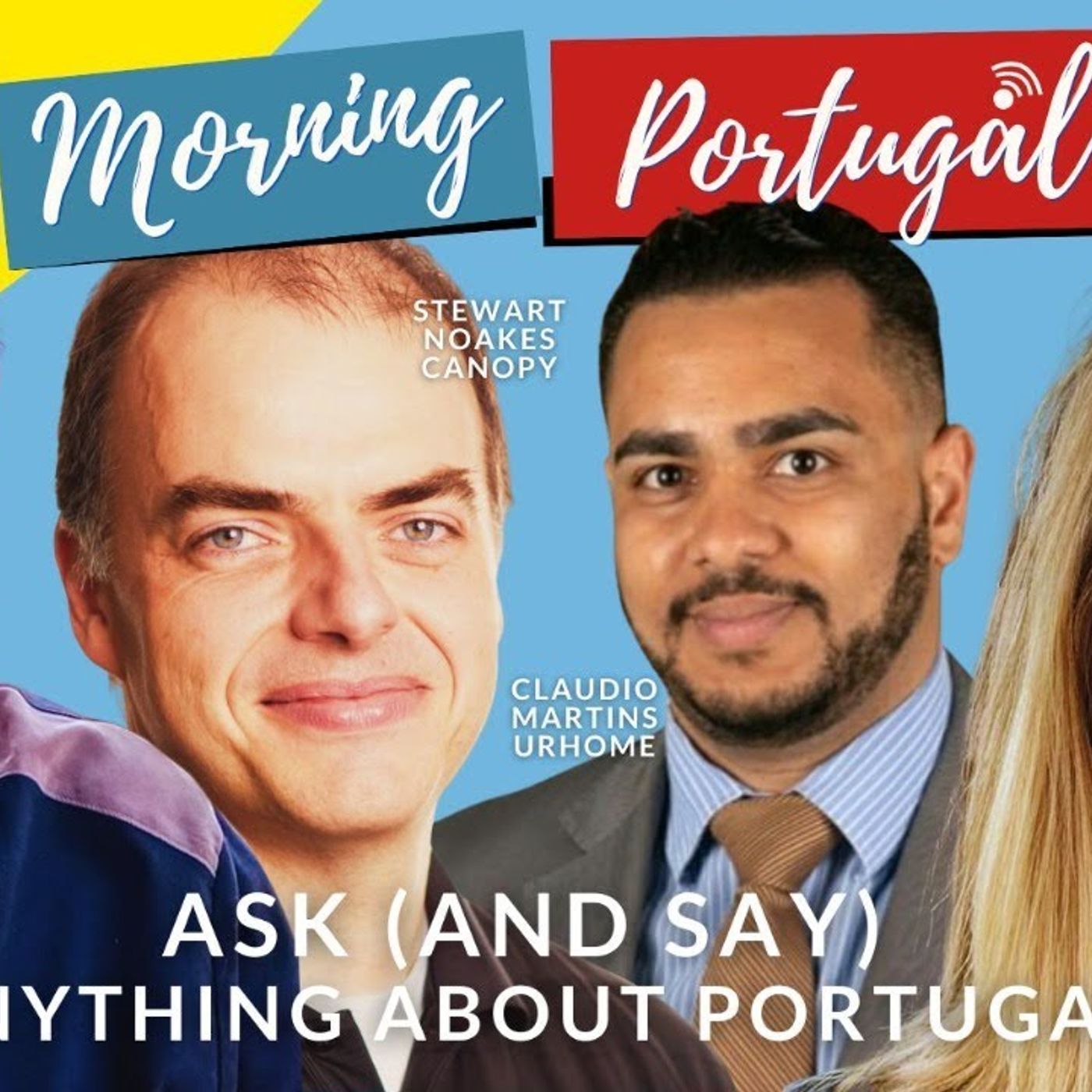 Ask (AND SAY) ANYTHING about Portugal on Good Morning Portugal!