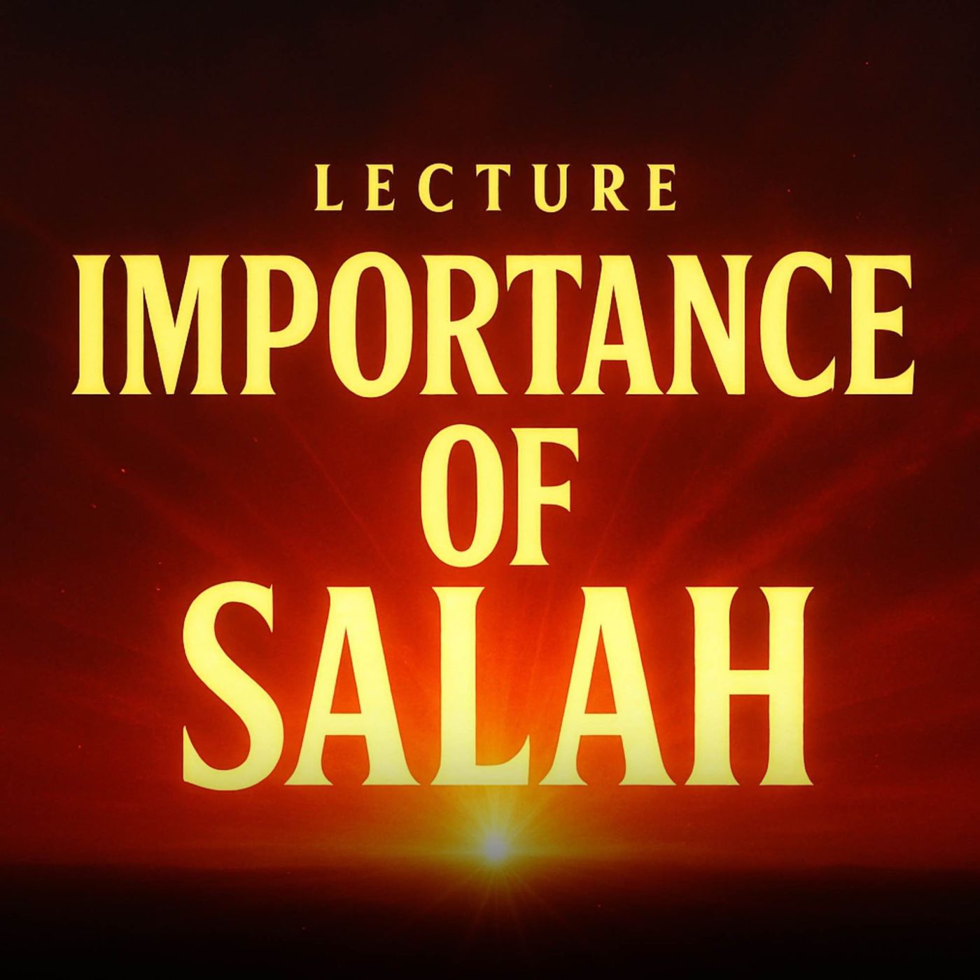Lecture – The Importance of Salah | Mufti Menk
