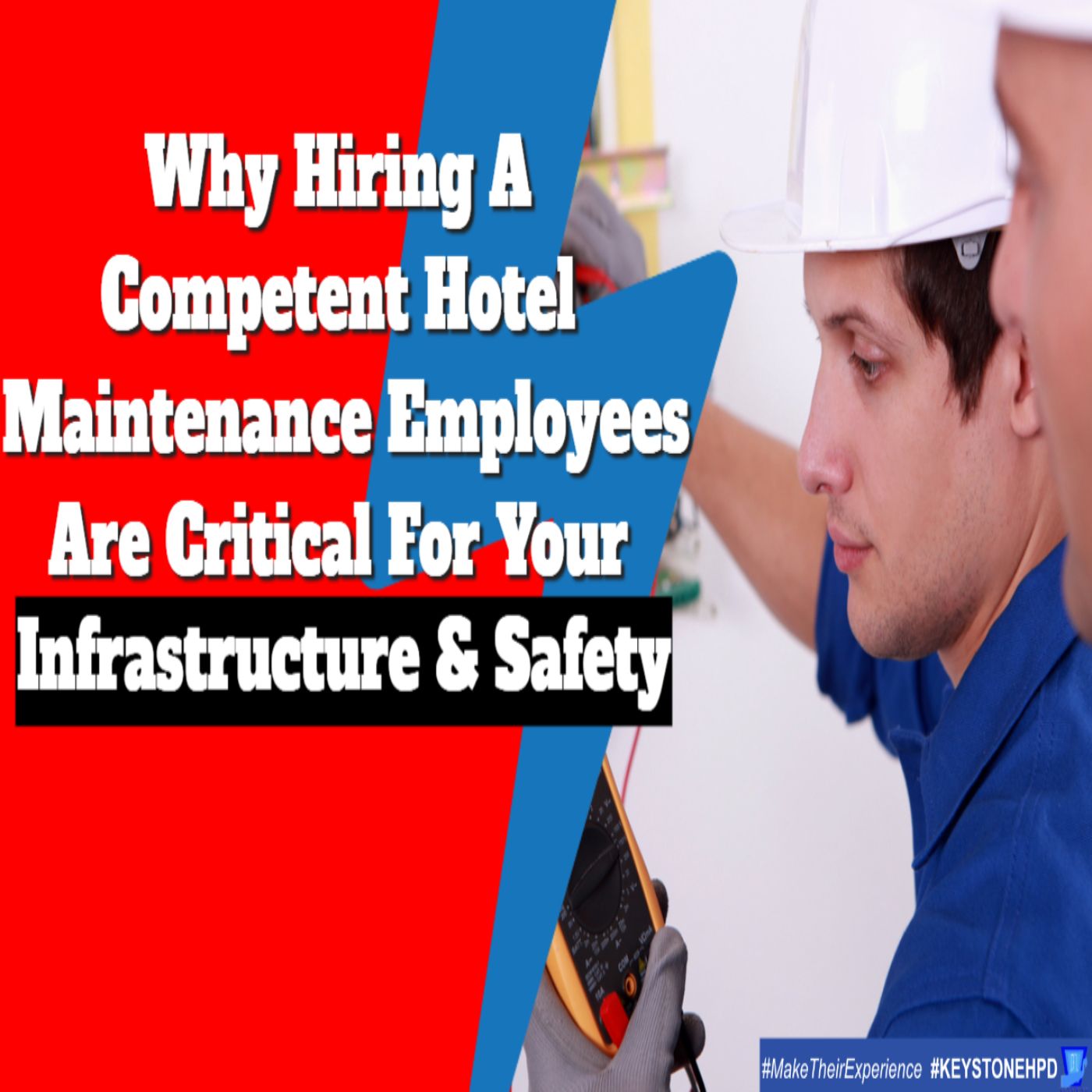 Why Hiring Competent Hotel Maintenance Employees Are Critical for Your Infrastructure | Eps. #348