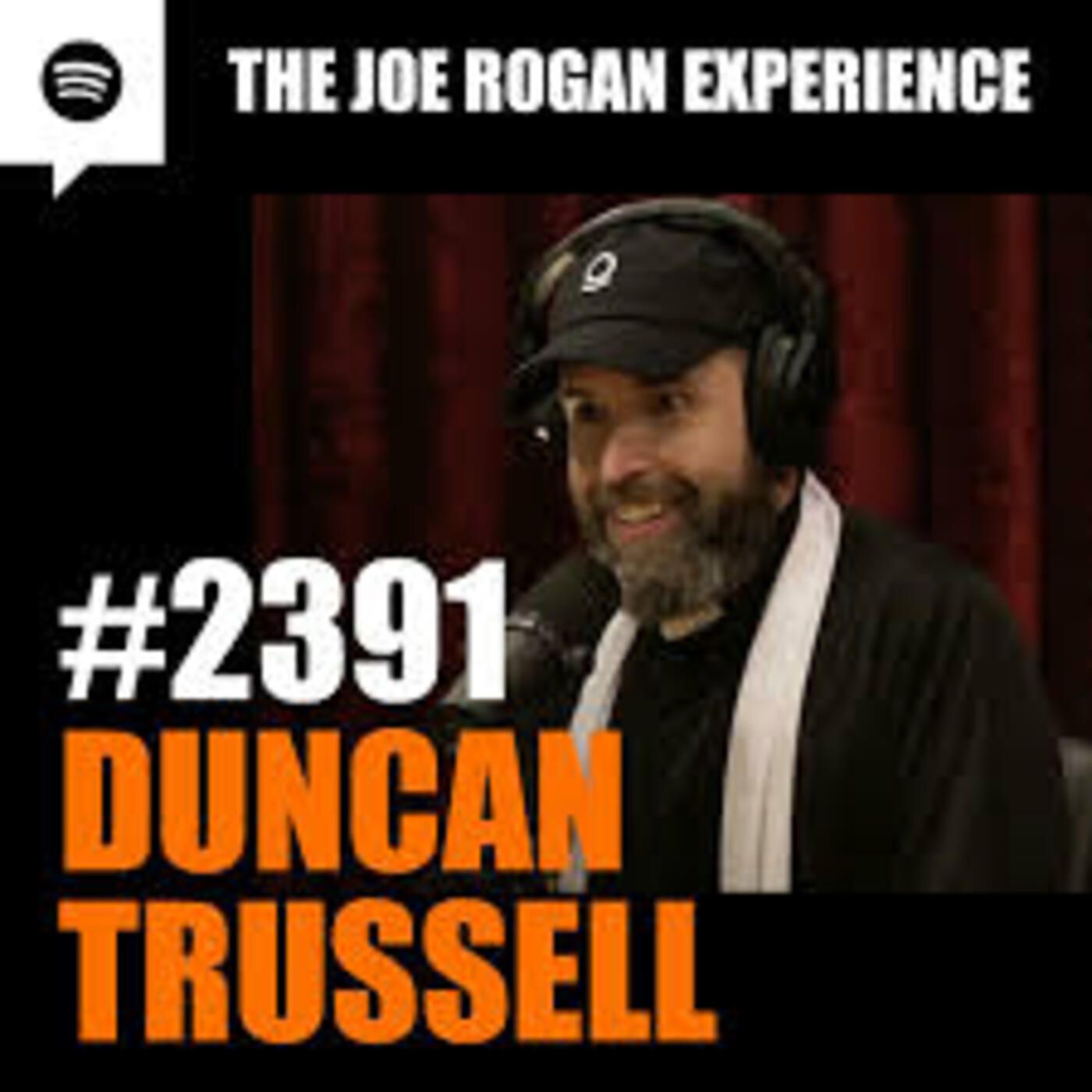 Joe Rogan Experience #2391 - Duncan Trussell - PowerfulJRE