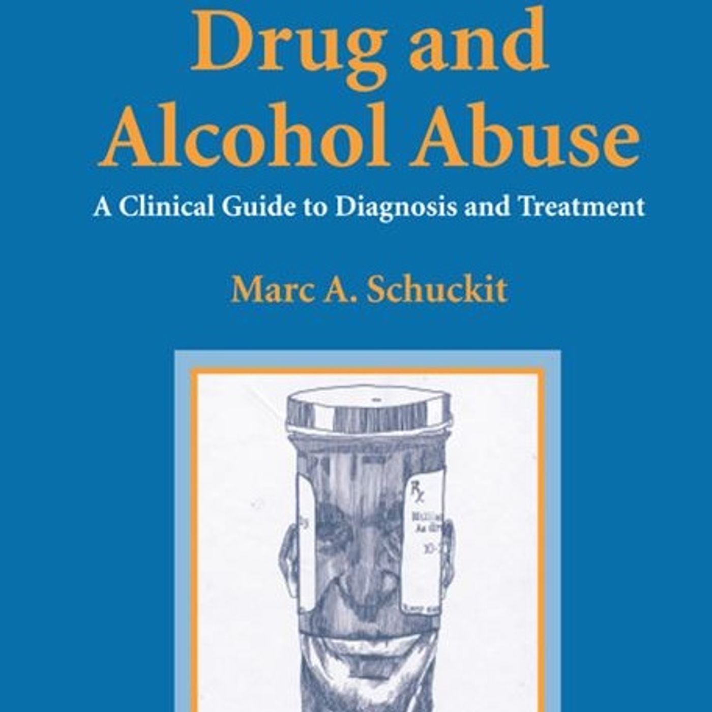 Drug and Alcohol Abuse: A Clinical Guide to Diagnosis and Treatment episode artwork