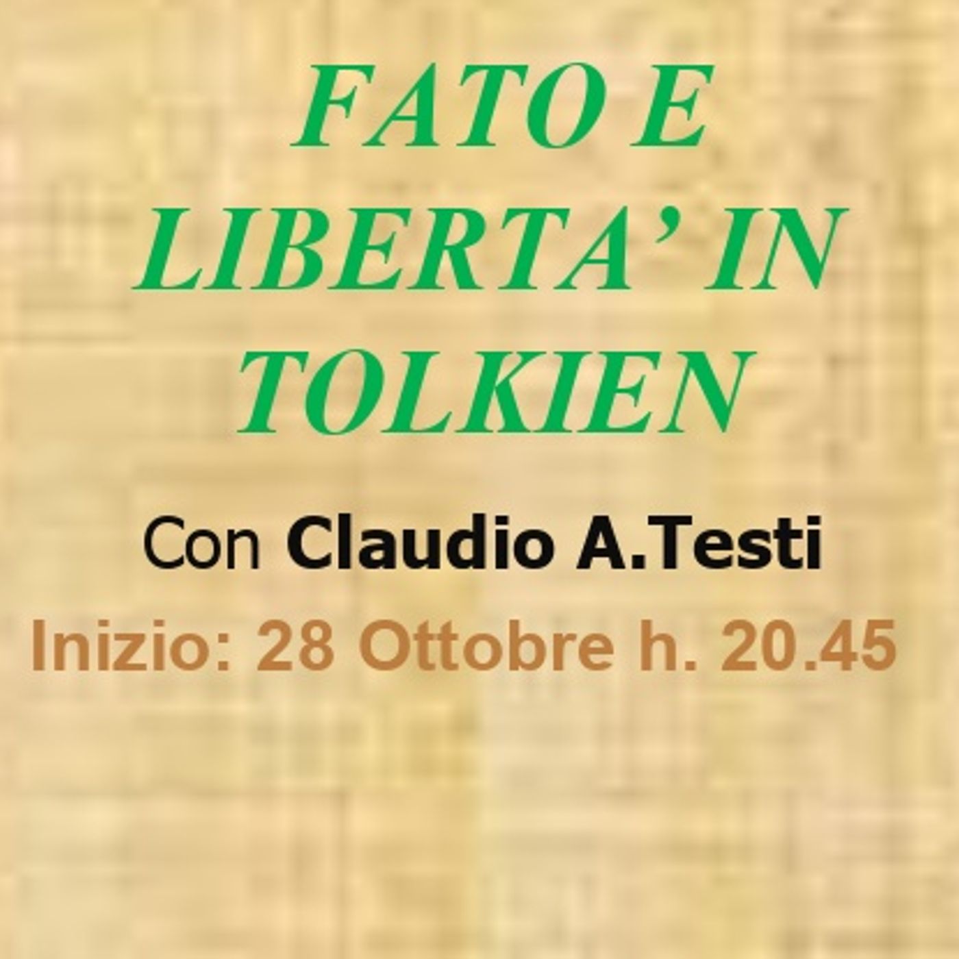 TolkienLab "Fato e Libertà in Tolkien" con Claudio Testi TolkienLab "Fato e Libertà in Tolkien" con Claudio Testi