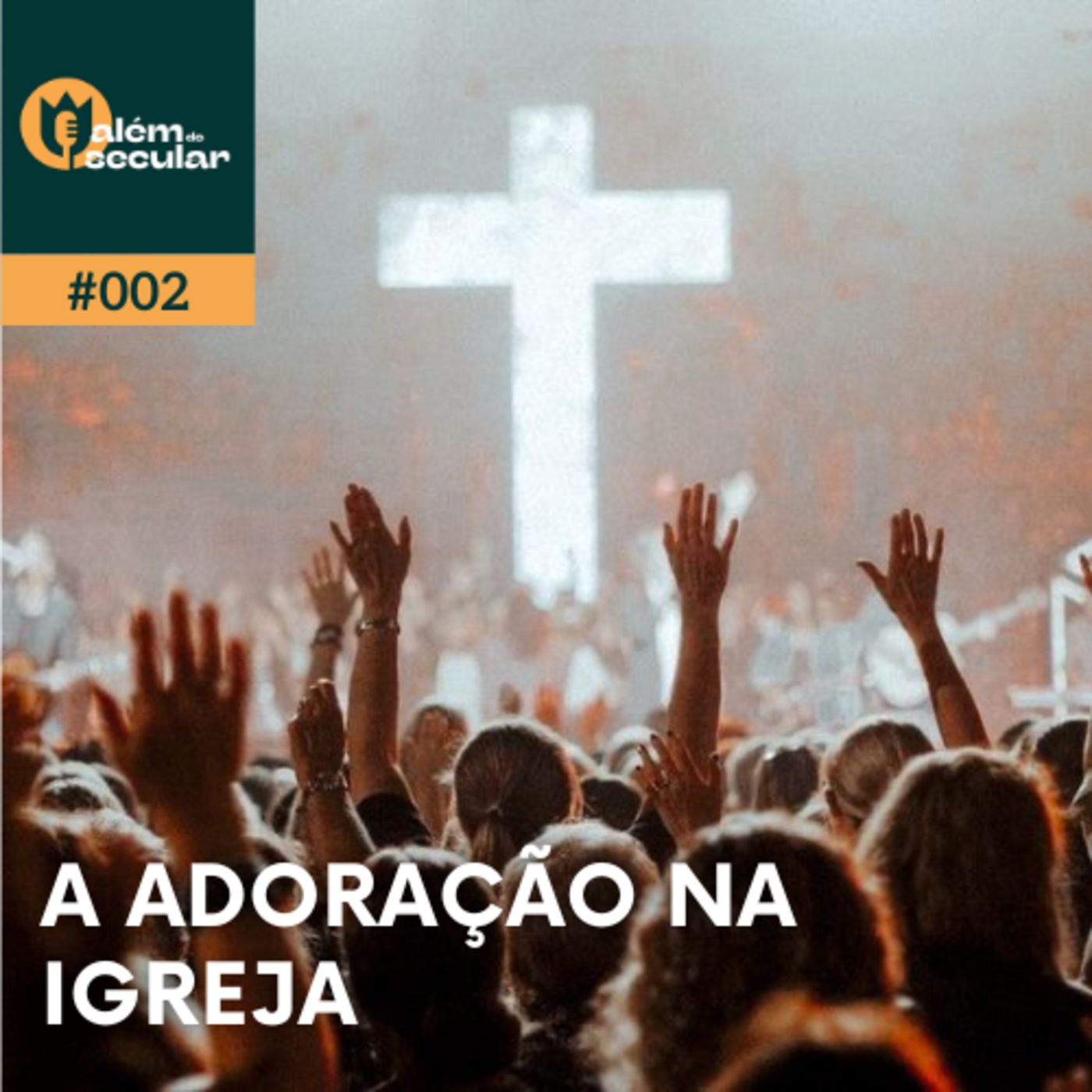 EP 2 - A adoração na Igreja episode artwork