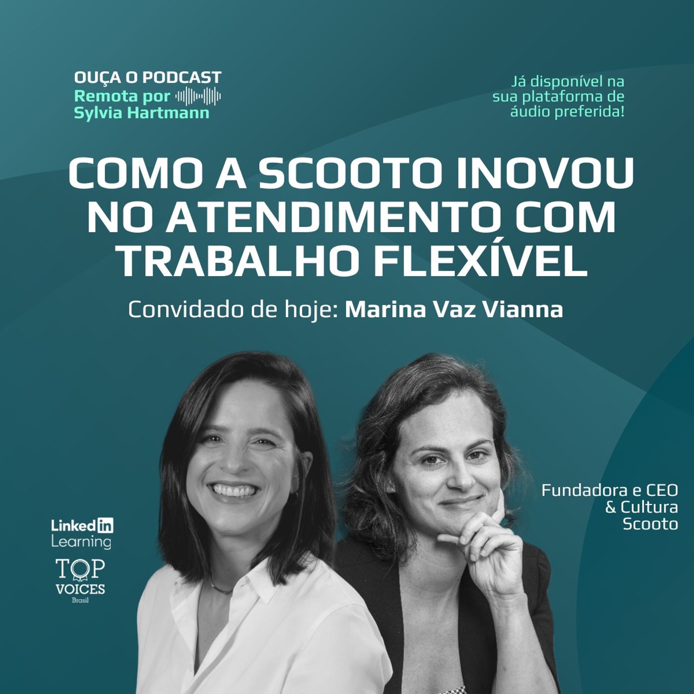#015 Como a Scooto inovou no atendimento com trabalho flexível | Marina Vaz Vianna (Scooto)