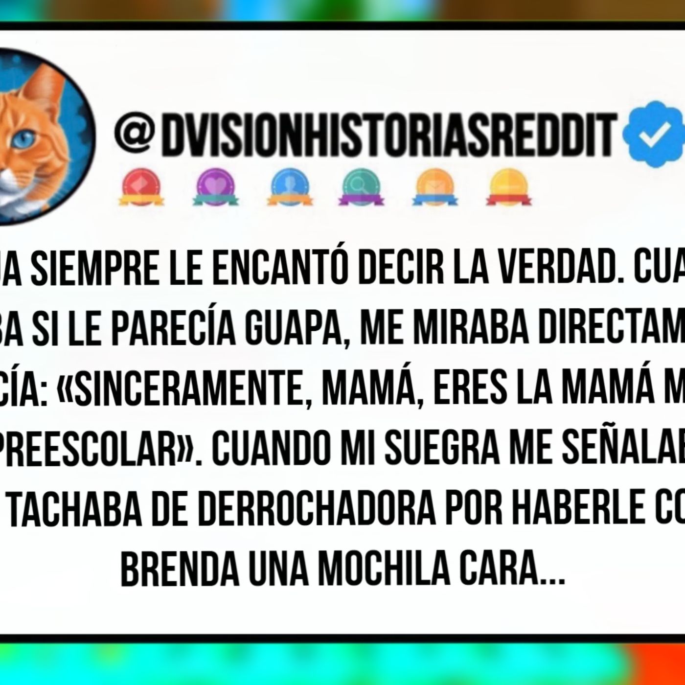 A Mi Hija Siempre Le Encantó Decir La Verdad. Cuando Le Preguntaba Si Le Parecía Guapa, Me Miraba Directamente ...
