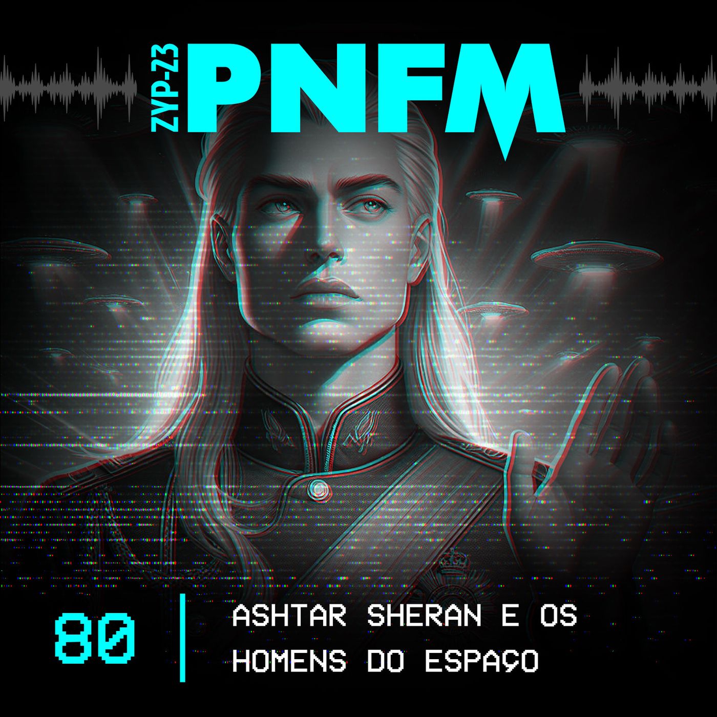 PNFM - EP080 - Ashtar Sheran e os Homens do Espaco