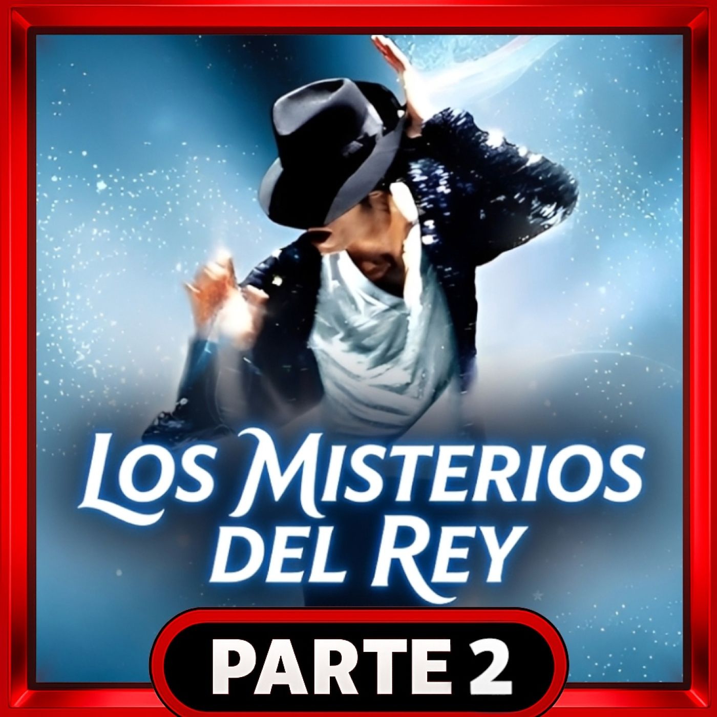 2️⃣ - Michael Jackson: Vida, Muerte y los Misterios del Rey del Pop episode artwork