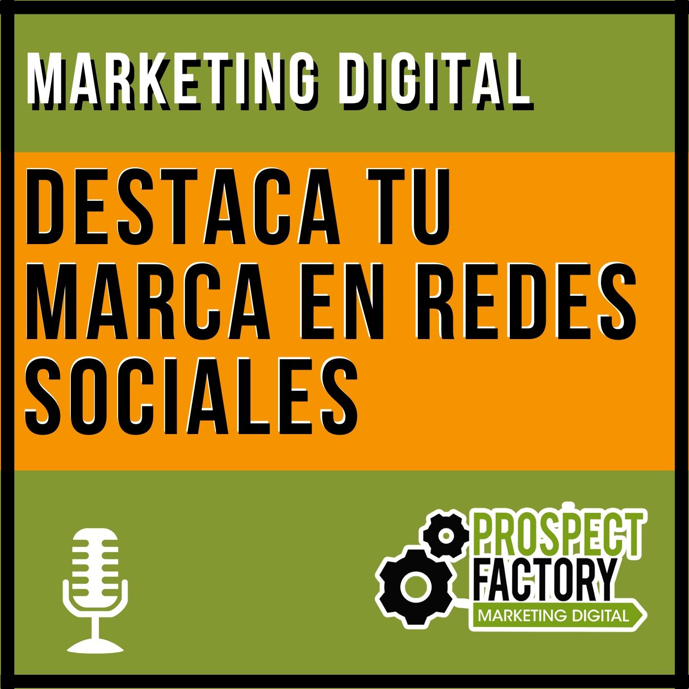 7 tips para destacar tu marca en redes sociales | Prospect Factory episode artwork