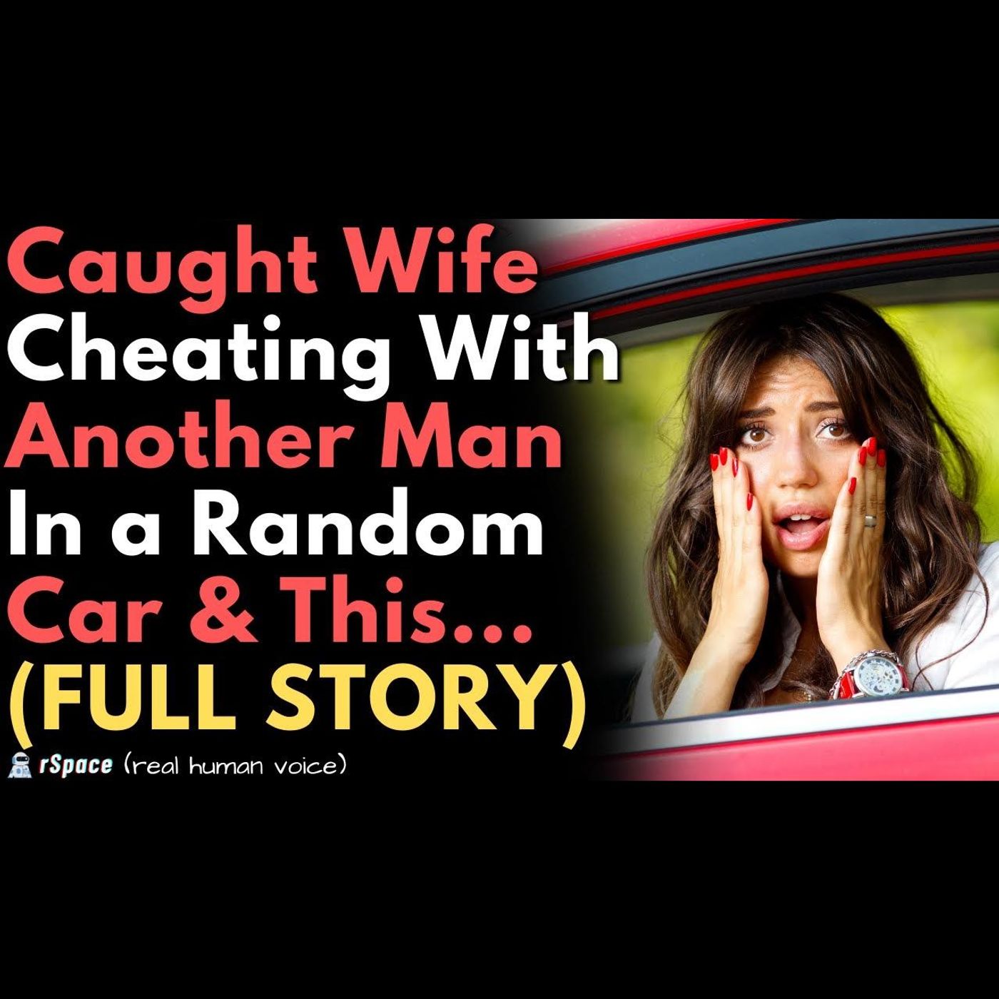 Caught My Wife Cheating With Her Affair Partner In a Car & This Happened (FULL STORY) episode artwork