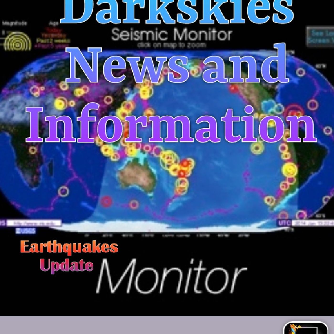 Earrhqaukes Updates Episode 214 - Dark Skies News And information episode artwork