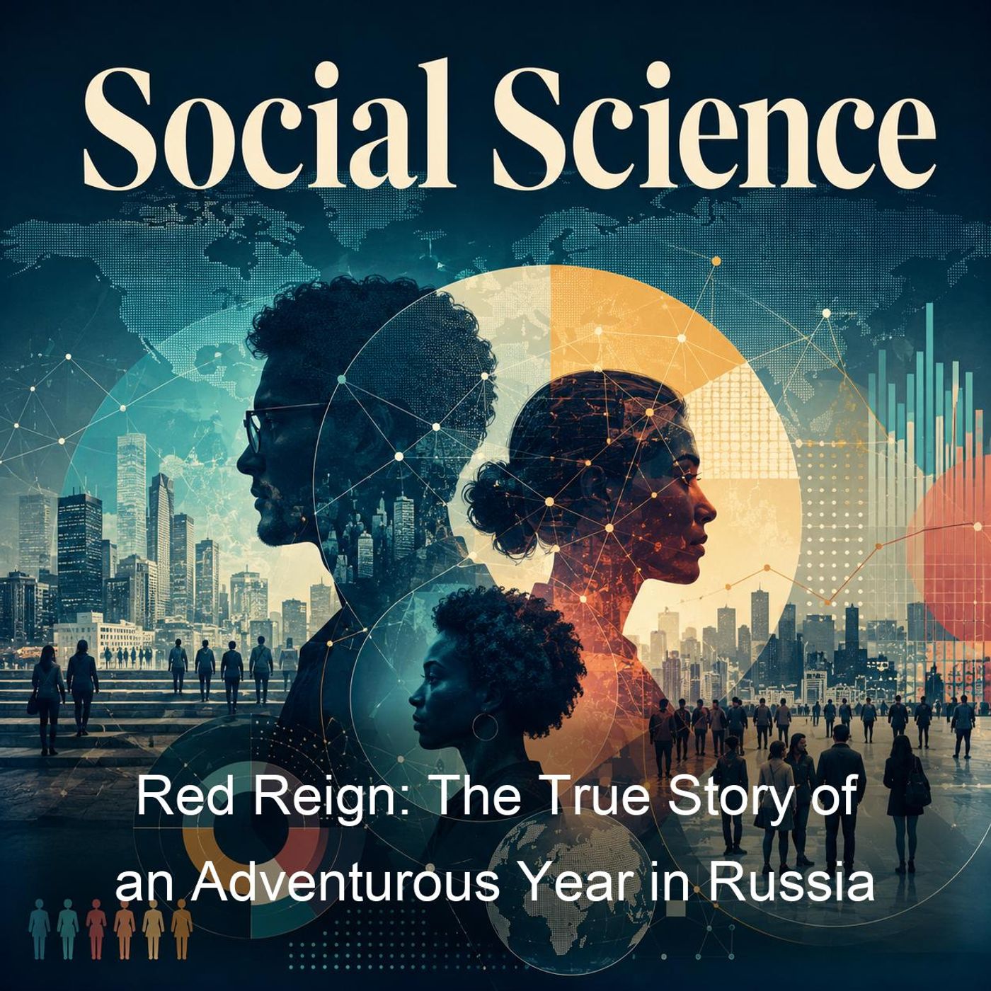 Red Reign: The True Story of an Adventurous Year in Russia