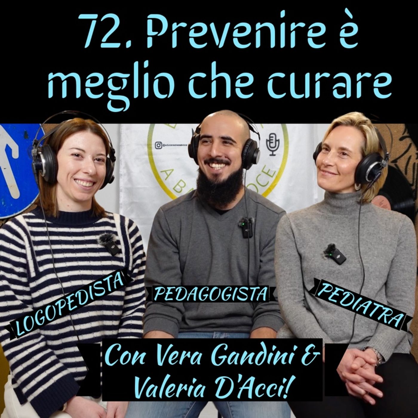 72 Prevenire è meglio che curare con Vera Gandini (pediatra) e Valeria D'Acci (logopedista) 72 Prevenire è meglio che curare con Vera Gandini (pediatra) e Valeria D'Acci (logopedista)