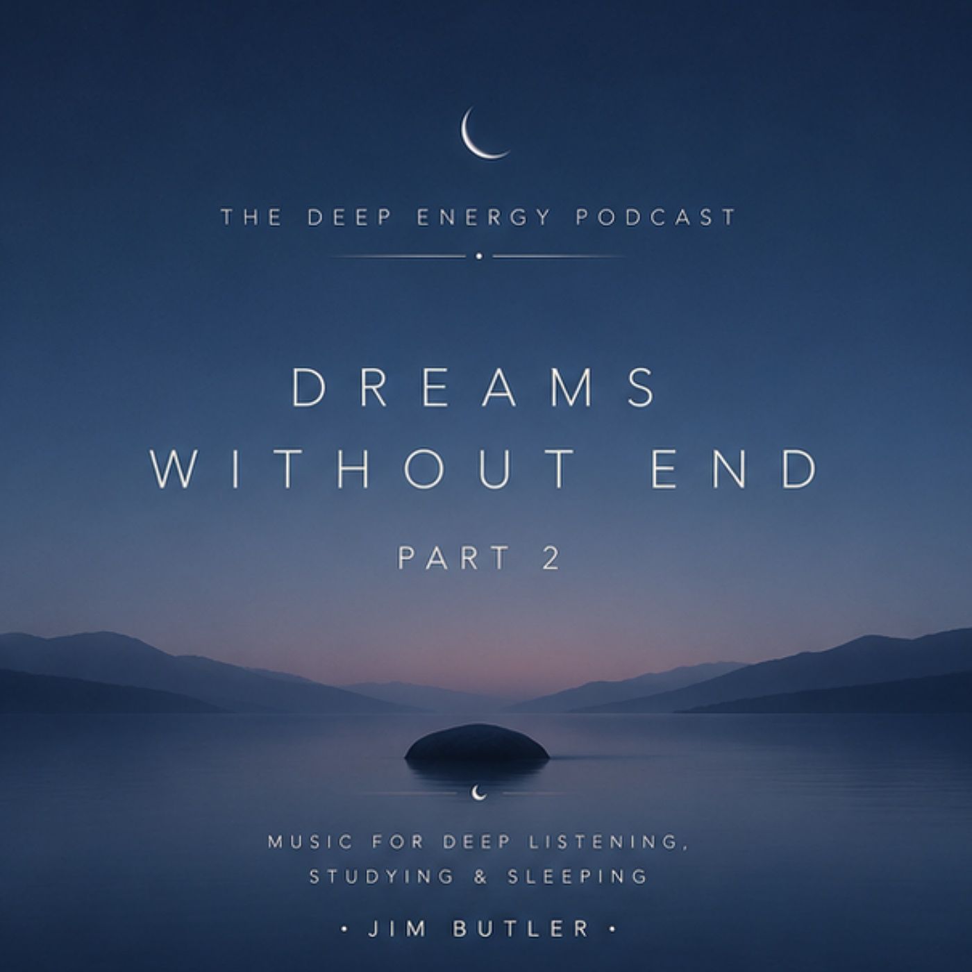 Deep Energy 2480 - Dreams Without End - Part 2