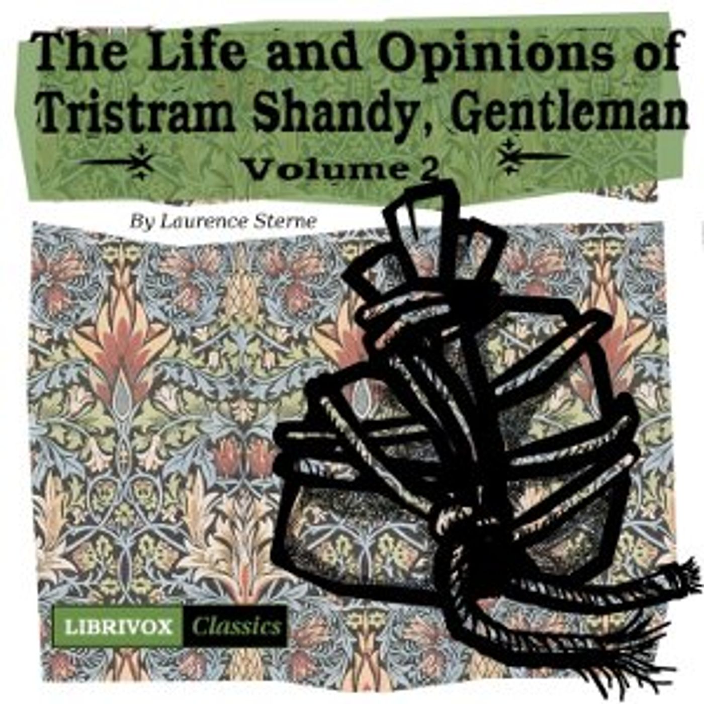Laurence Stern - The Life and Opinions of Tristram Shandy, Gentleman Vol. 2